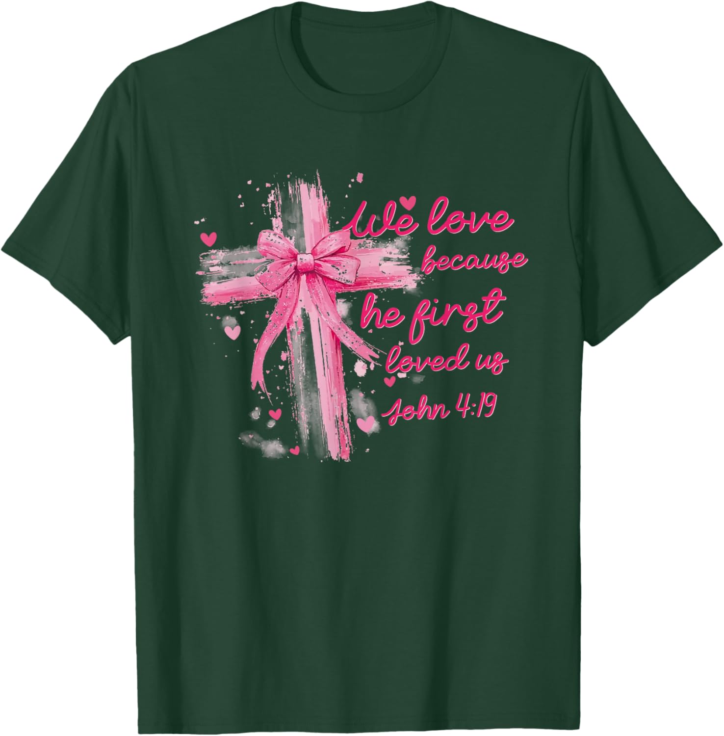 Valentine Coquette T-Shirt - We Love Because He First Loved Us Design - 26