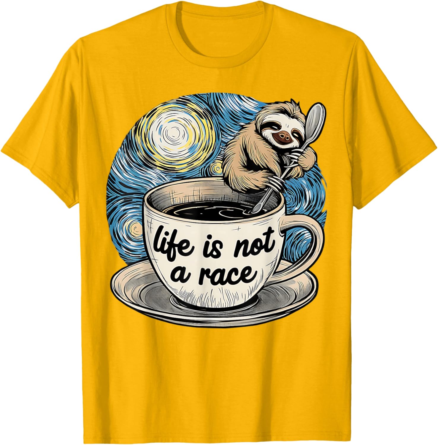 Van Gogh Starry Night Sloth Coffee T-Shirt Life Is Not A Race - 16