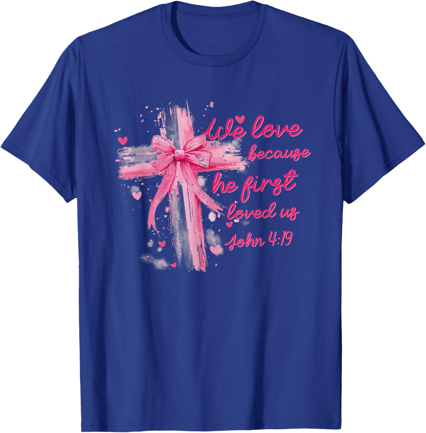 Valentine Coquette T-Shirt - We Love Because He First Loved Us Design - 4