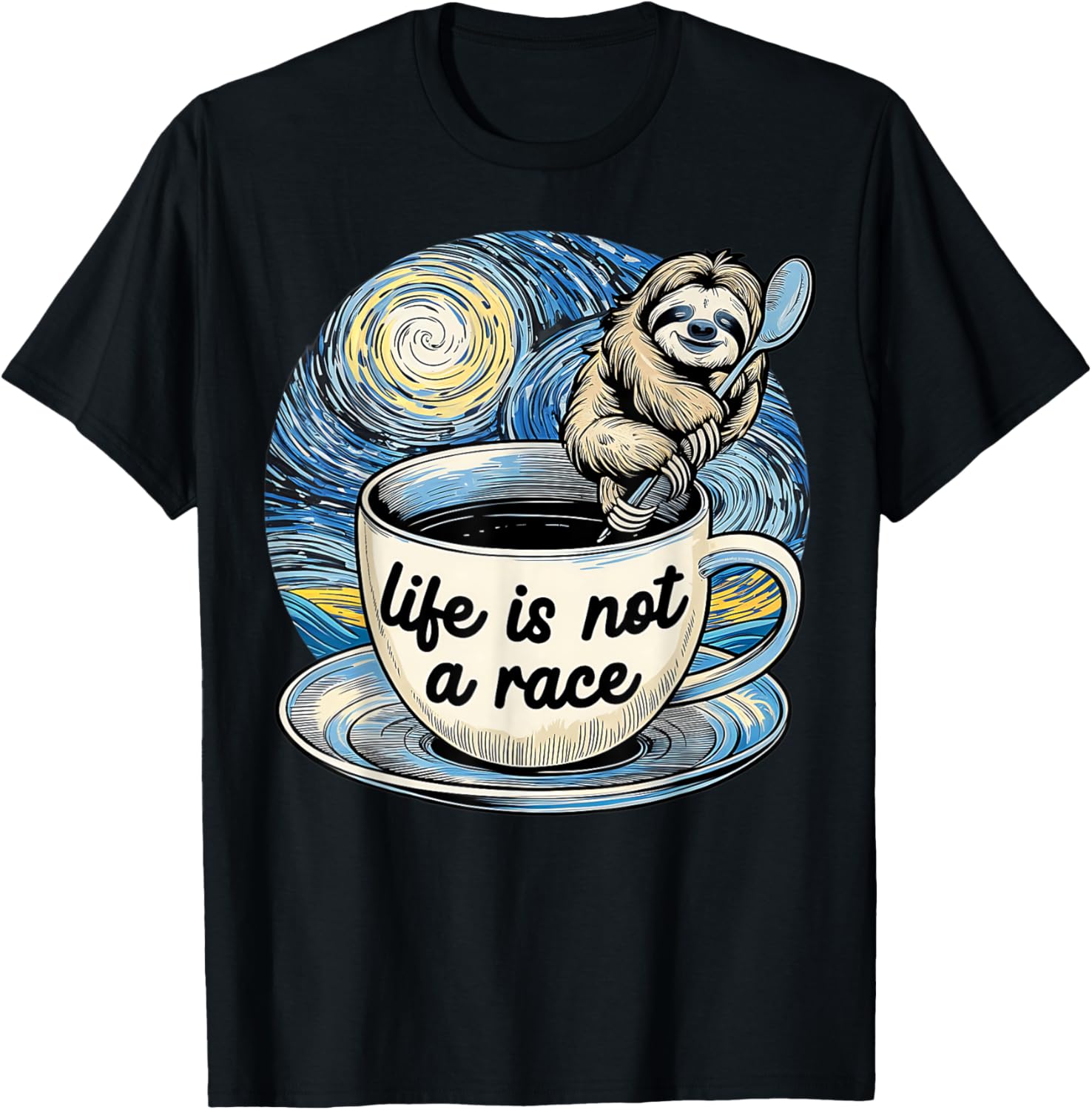 Van Gogh Starry Night Sloth Coffee T-Shirt – Life Is Not A Race Fun Tee - 1