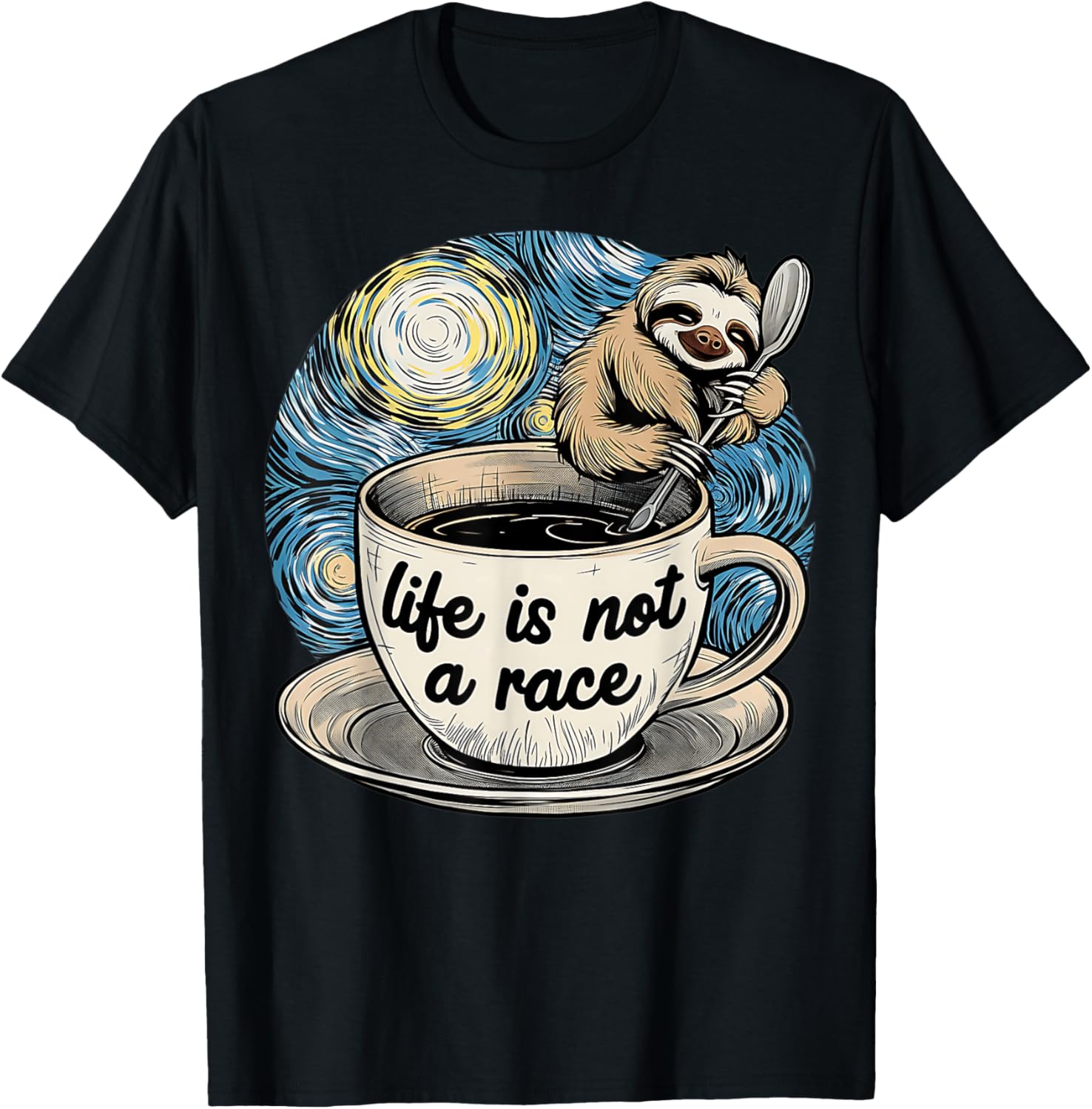 Van Gogh Starry Night Sloth Coffee T-Shirt Life Is Not A Race - 7