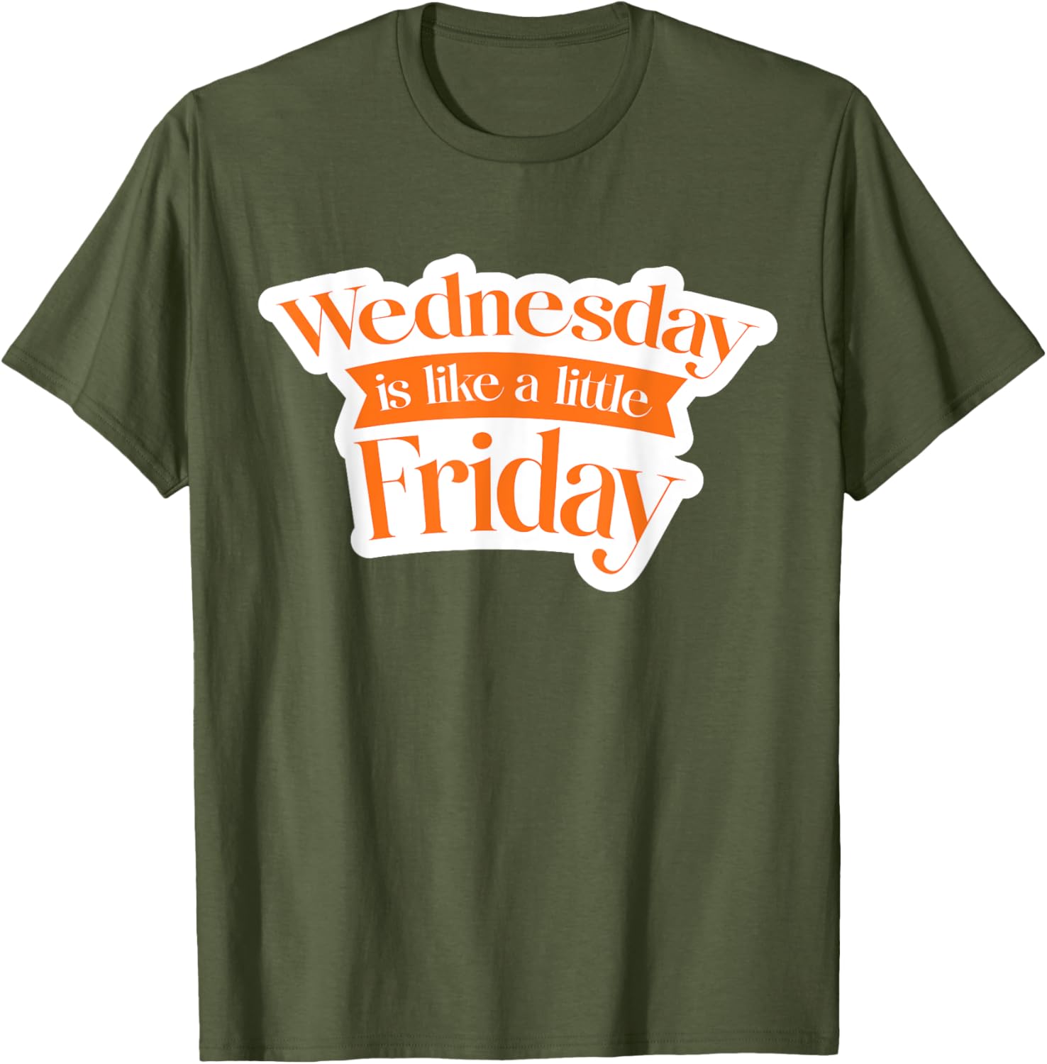 Urban Wednesday T-Shirt Like a Little Friday Fun Casual Wear - 6