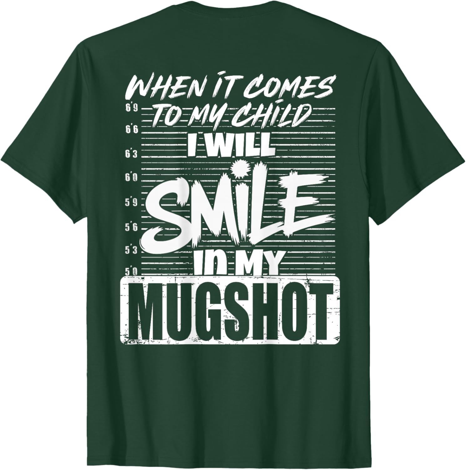 When It Comes to My Child I Will Smile Mugshot T-Shirt for Parents - 5