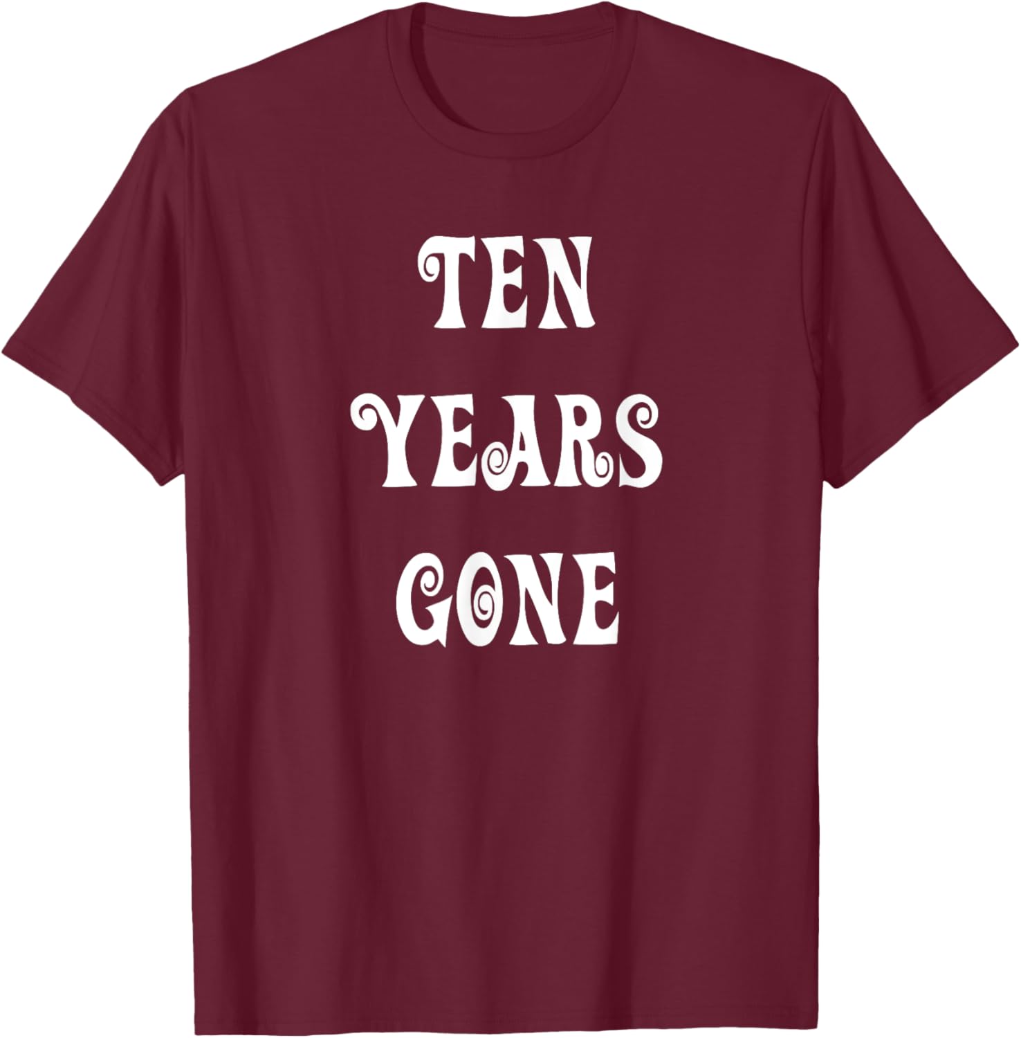Stylish Ten Years Gone T-Shirt for Trendy Fashion Lovers - 18