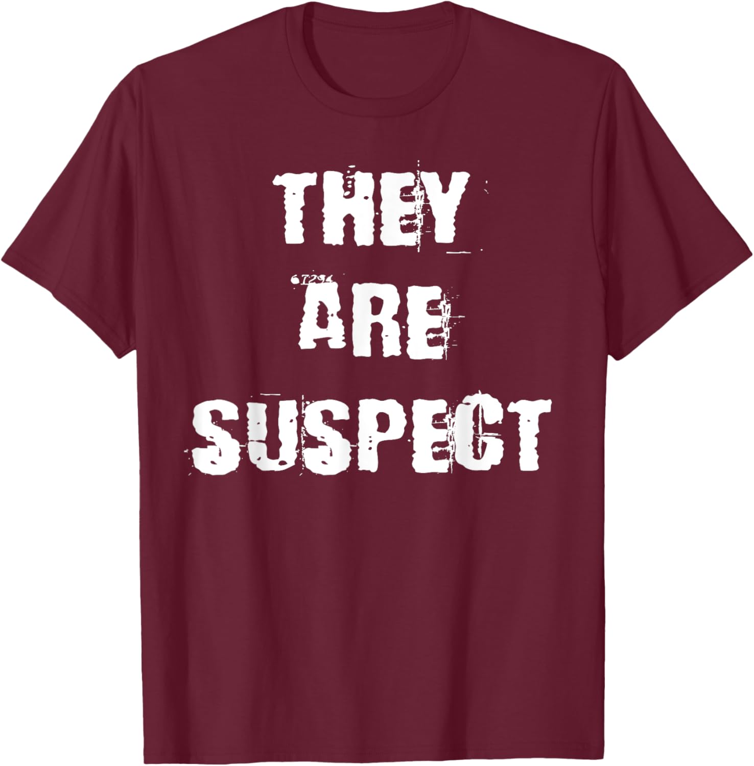 They Are Suspect T-Shirt for Fun Fashion Lovers - Unique Casual Wear - 20
