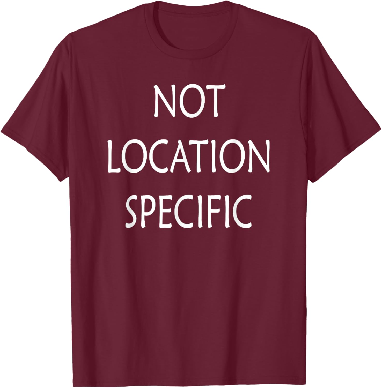 Versatile Not Location Specific T-Shirt for Everyday Style and Comfort - 10