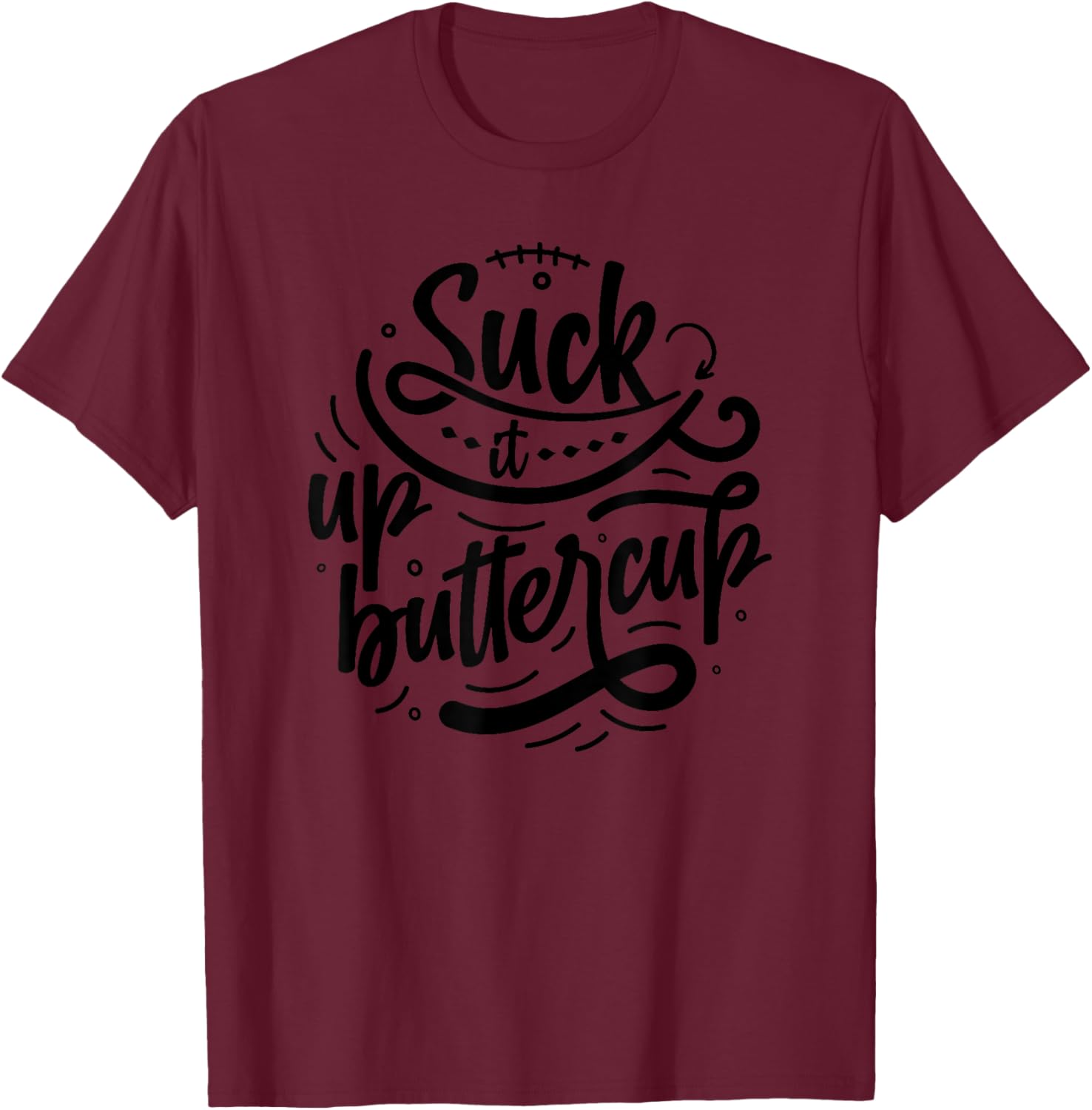 Suck It Up Buttercup T-Shirt for Fun Fashion and Everyday Comfort - 3