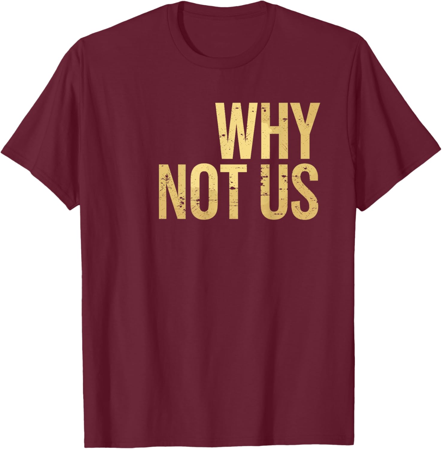 WHY NOT US Burgundy T-Shirt Stylish and Comfortable Casual Wear for All - 1