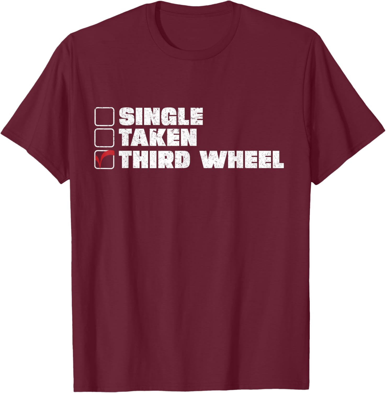 Single Taken Third Wheel Valentine's Day T-Shirt for Fun Single Life - 8