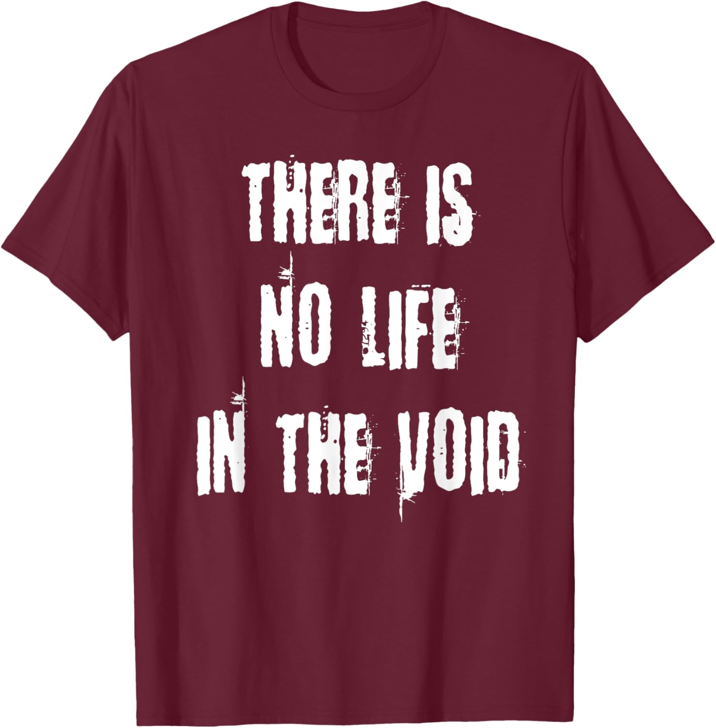 Stylish There is No Life in the Void T-Shirt for Unique Fashion Statement - 14