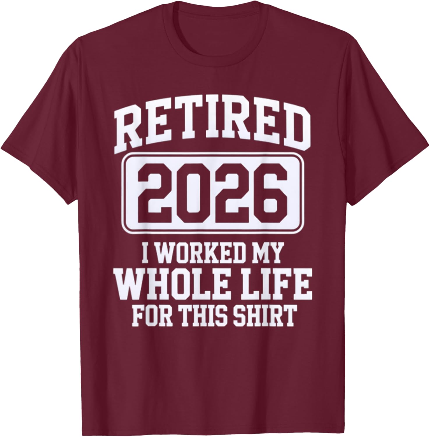 Retired 2026 T-Shirt for Proud Retirees - Celebrate Your New Chapter - 8