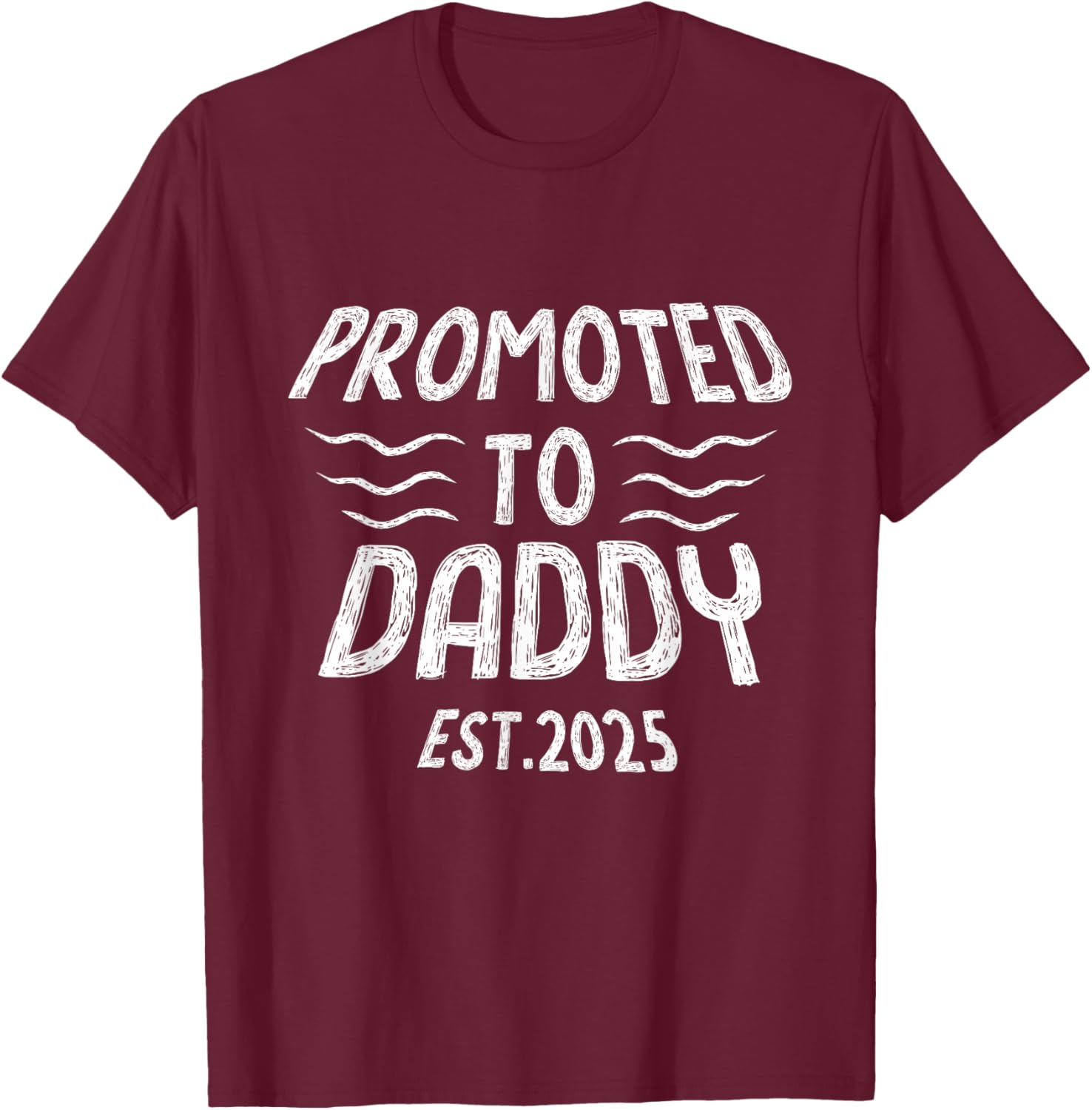 Promoted To Daddy Est 2025 Funny New Dad T-Shirt Gift for Fathers - 15