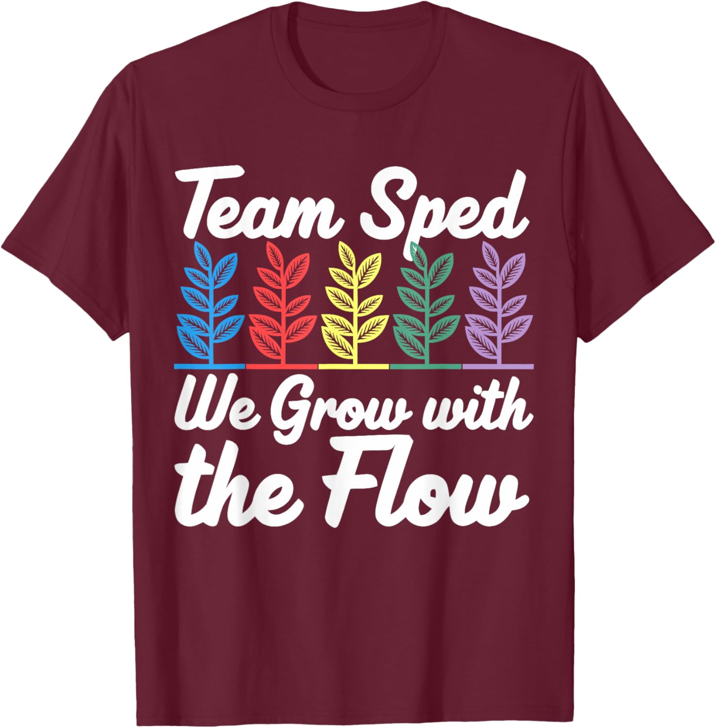 Team SPED We Grow With The Flow Special Education Teacher T-Shirt - 1