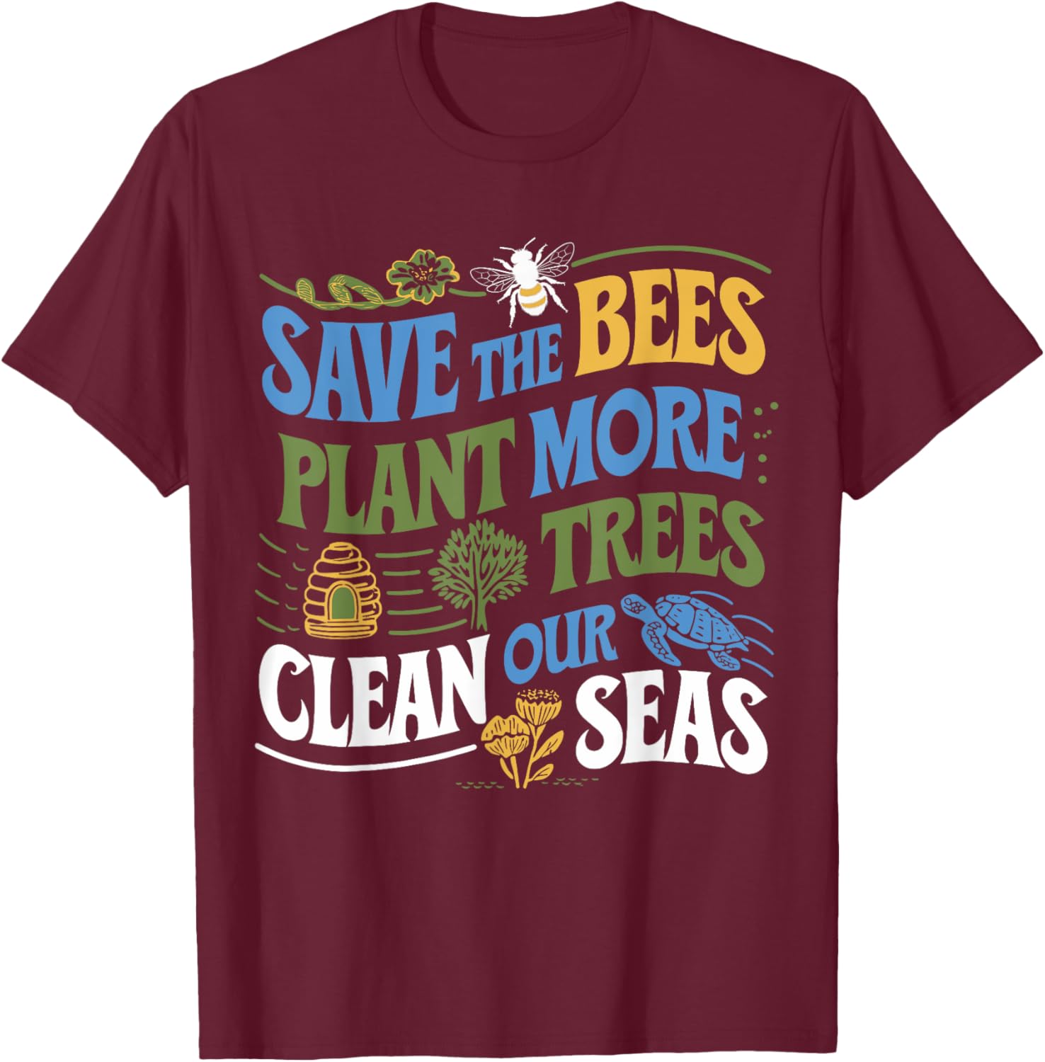 Save The Bees Plant Trees Clean The Seas Earth Day T-Shirt for Nature Lovers - 5