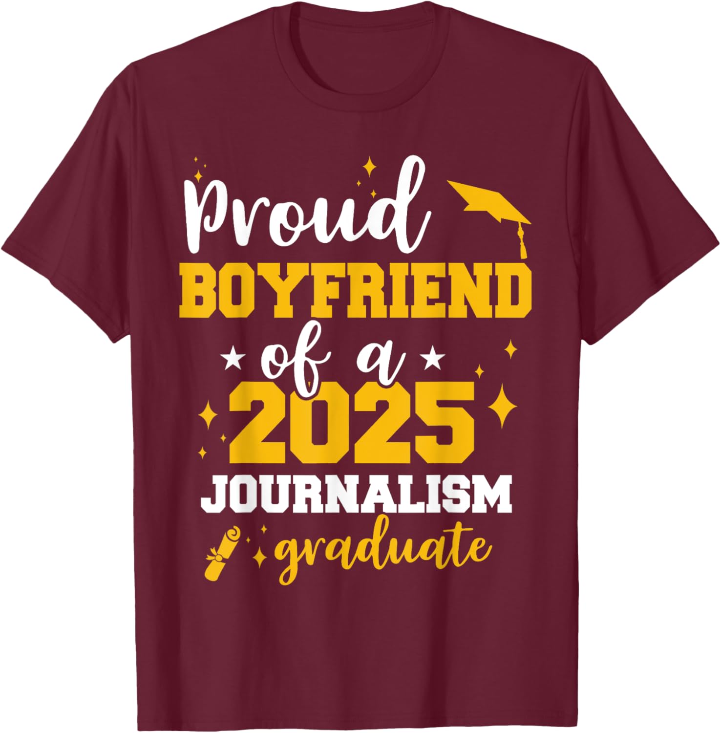 Proud Boyfriend Class of 2025 Journalist Graduate Funny T-Shirt - 20