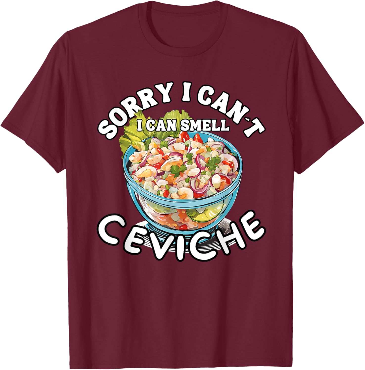 Trendy Peruvian Ceviche Lover T-Shirt for Seafood Fans and Foodies - 13