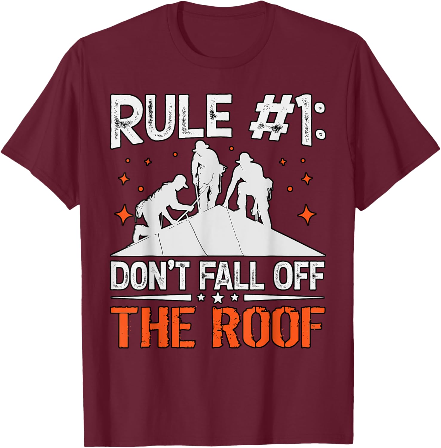 Rule 1 Don't Fall Off the Roof Roofer T-Shirt for Roofing Professionals - 8