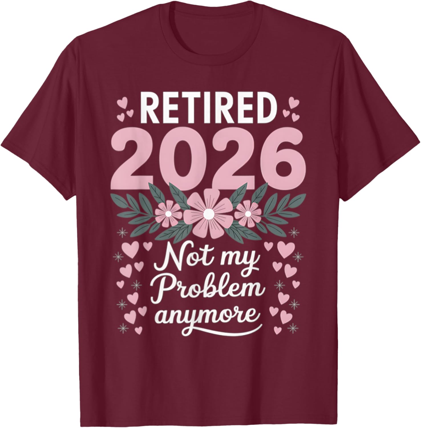Retired 2026 Floral Women's T-Shirt - Fun Retirement Gift Idea - 3