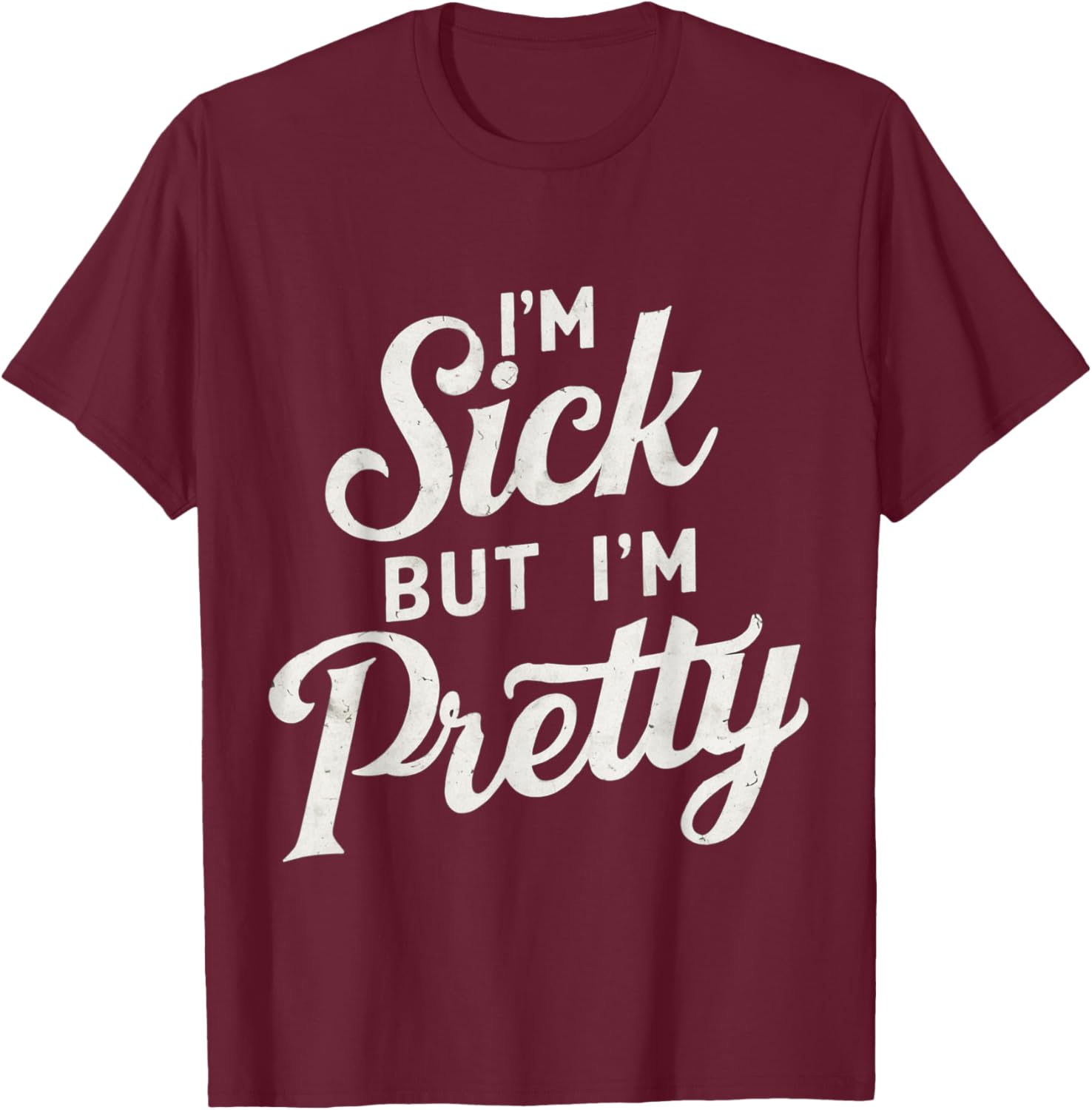 Sick but Stylish I'm Pretty Baby Graphic T-Shirt for Fun Casual Wear - 18