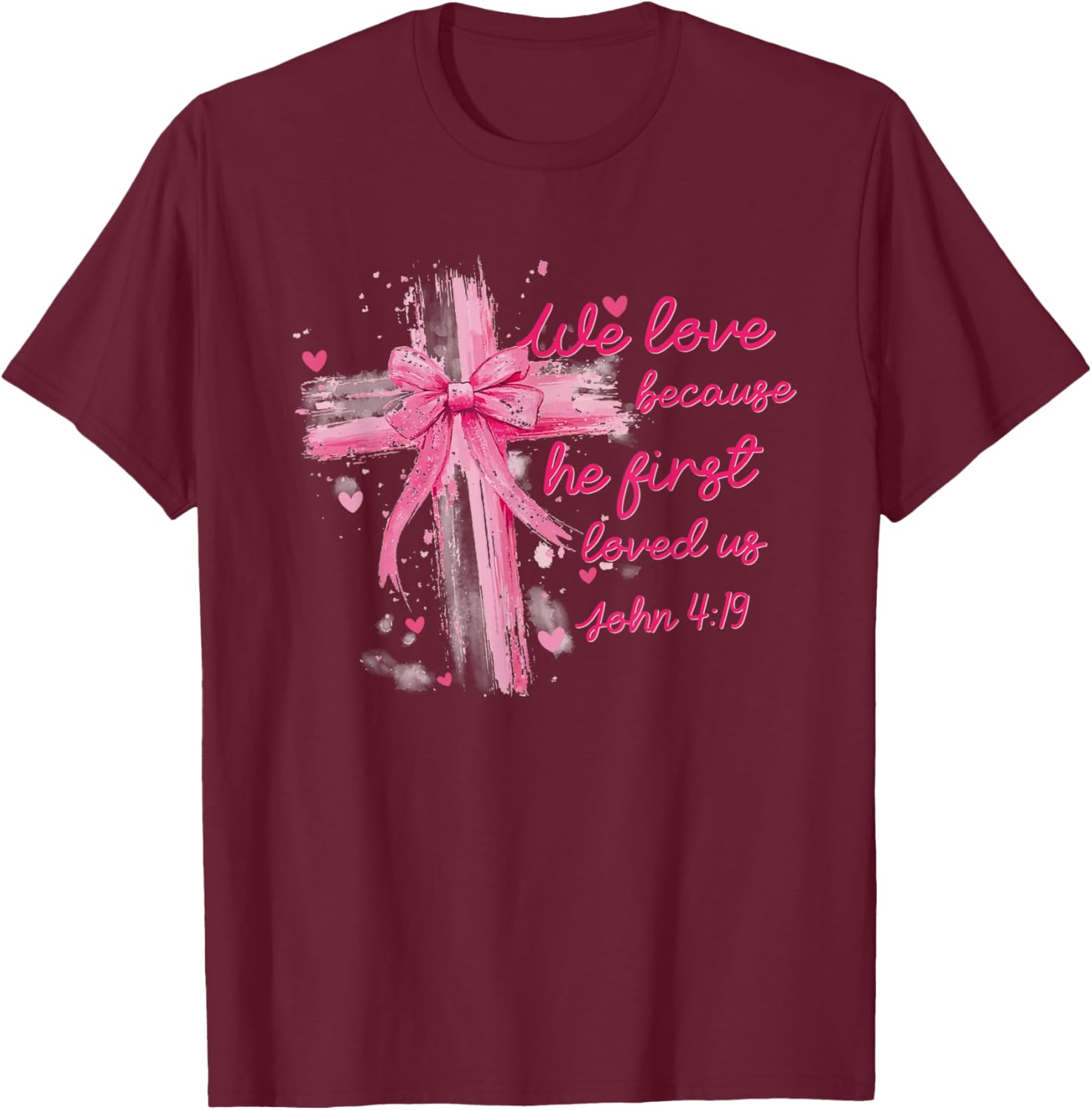 Valentine Coquette T-Shirt - We Love Because He First Loved Us Design - 6