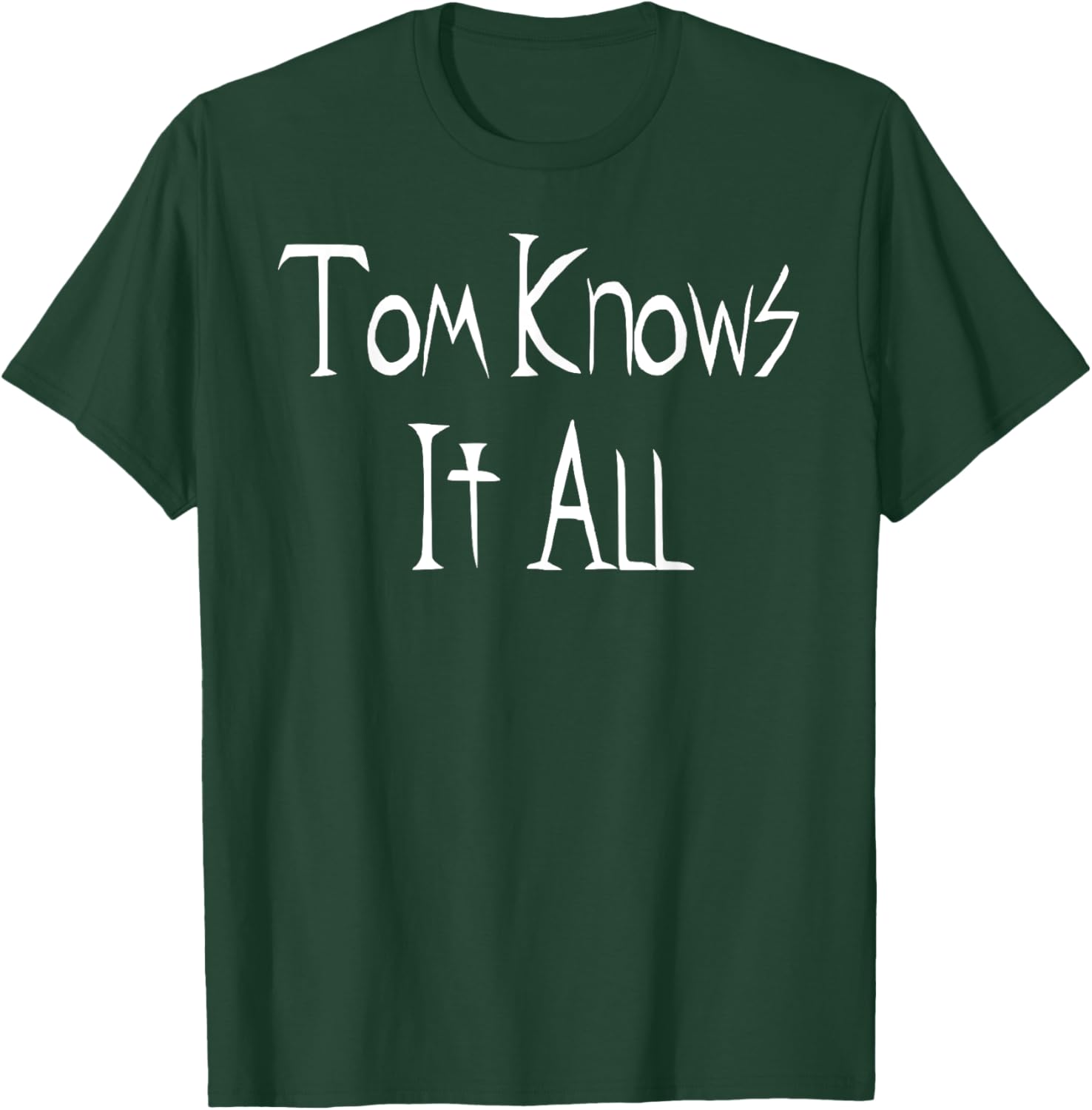 Tom Knows it All T-Shirt for Fun Fashion Lovers - Great Gift Idea! - 8