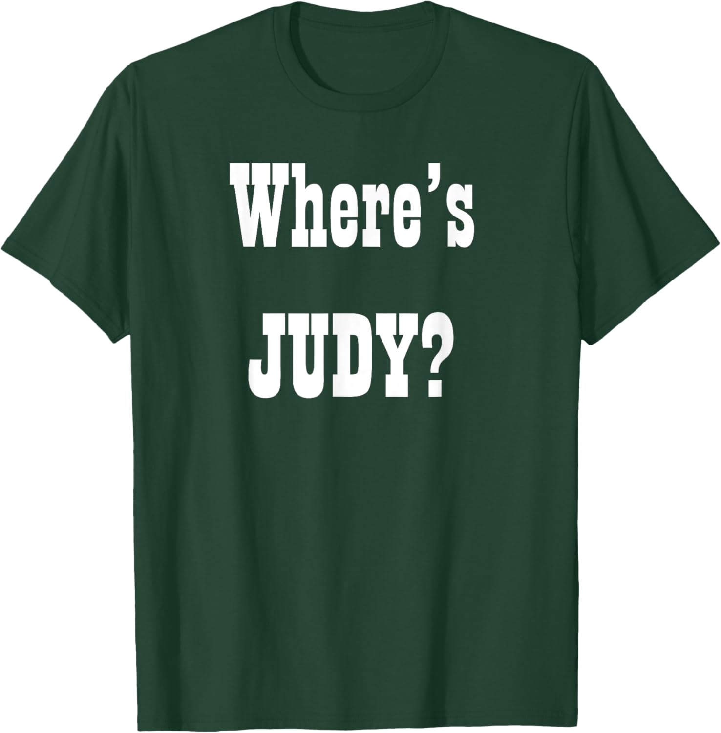 Where's Judy? Fun Graphic T-Shirt for Adults - Perfect Casual Wear - 19
