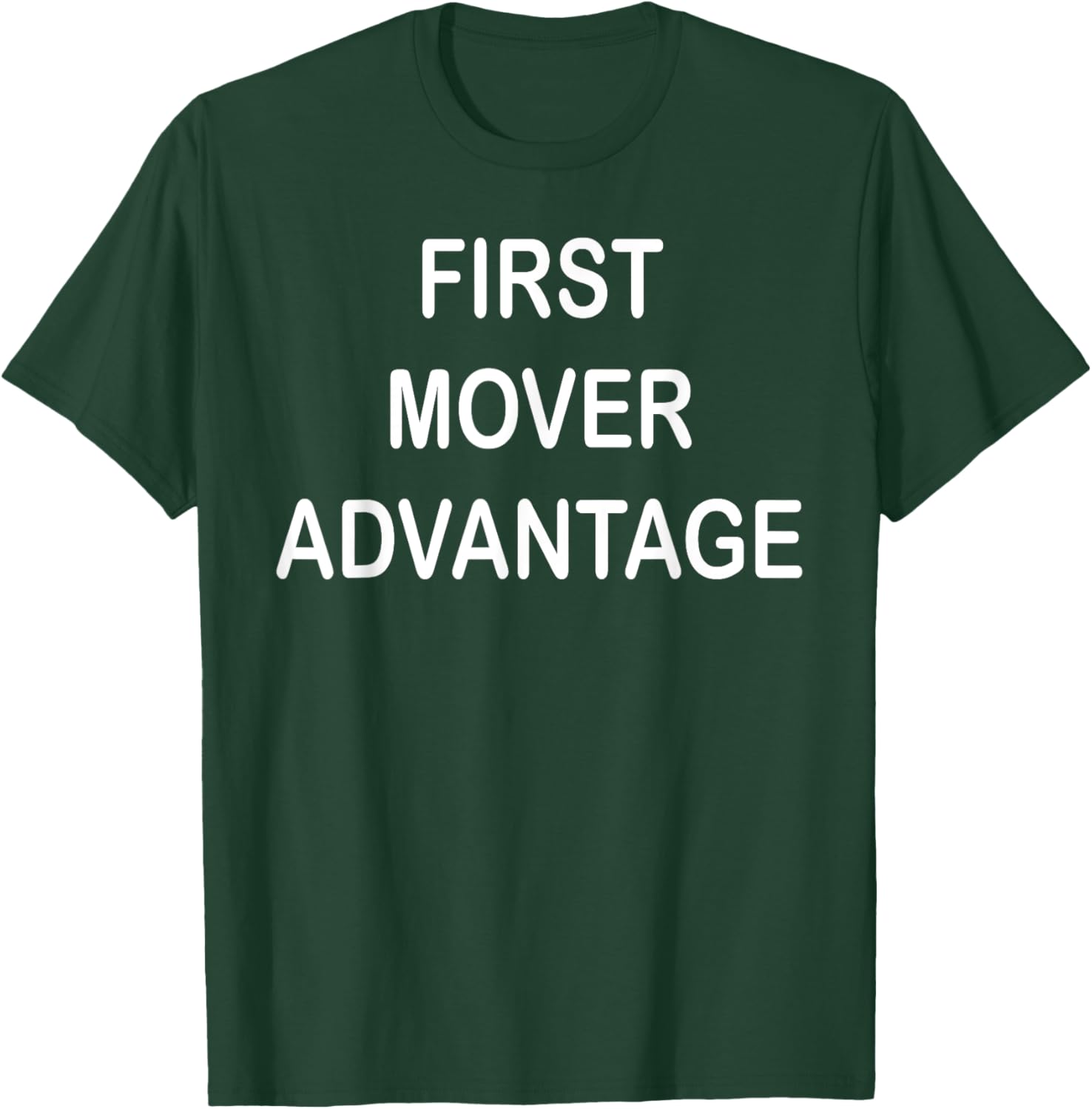 Trendy First Mover Advantage T-Shirt for Style Lovers and Trendsetters - 16