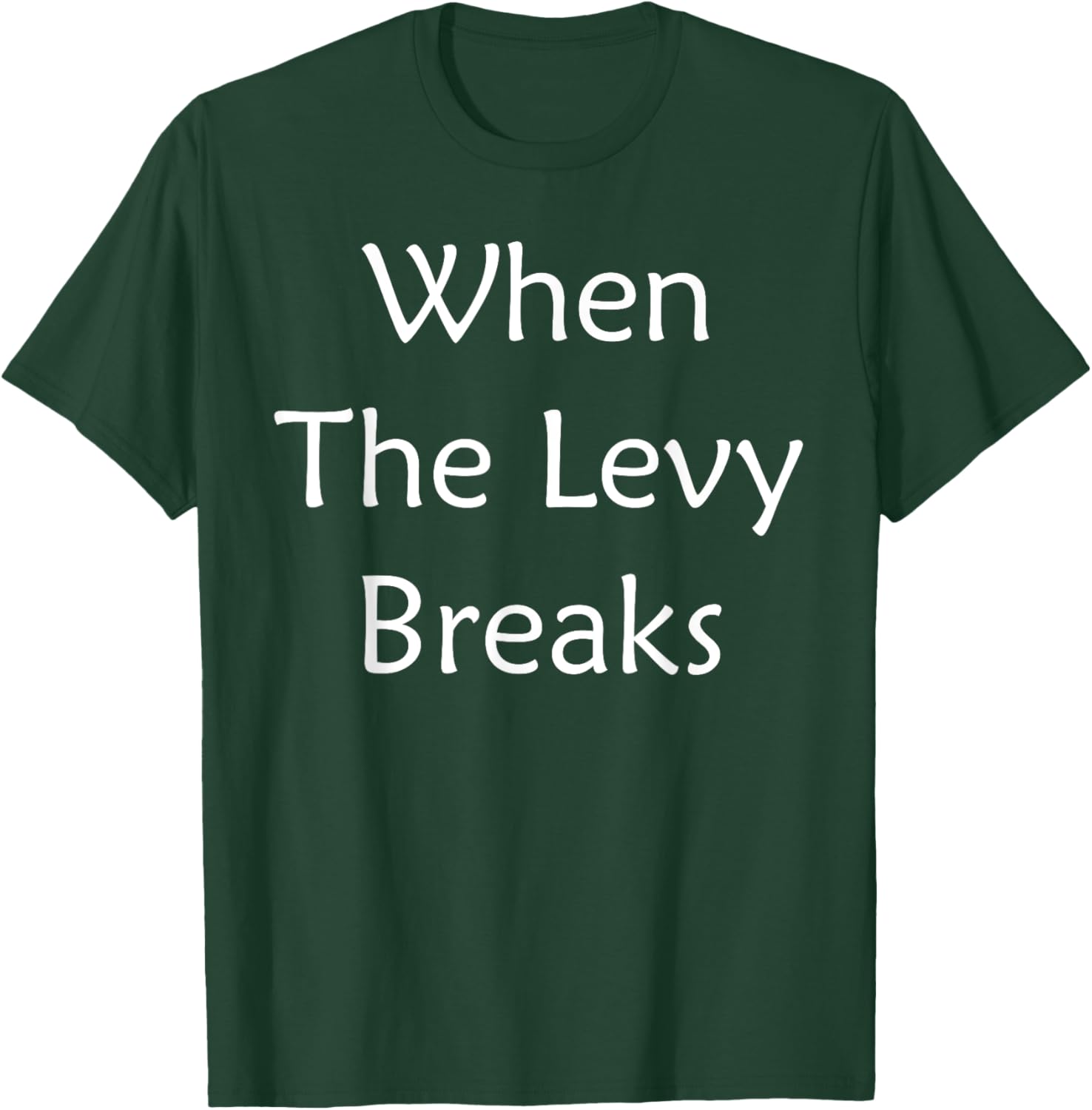 When The Levy Breaks Graphic T-Shirt for Music Lovers and Fans - 25