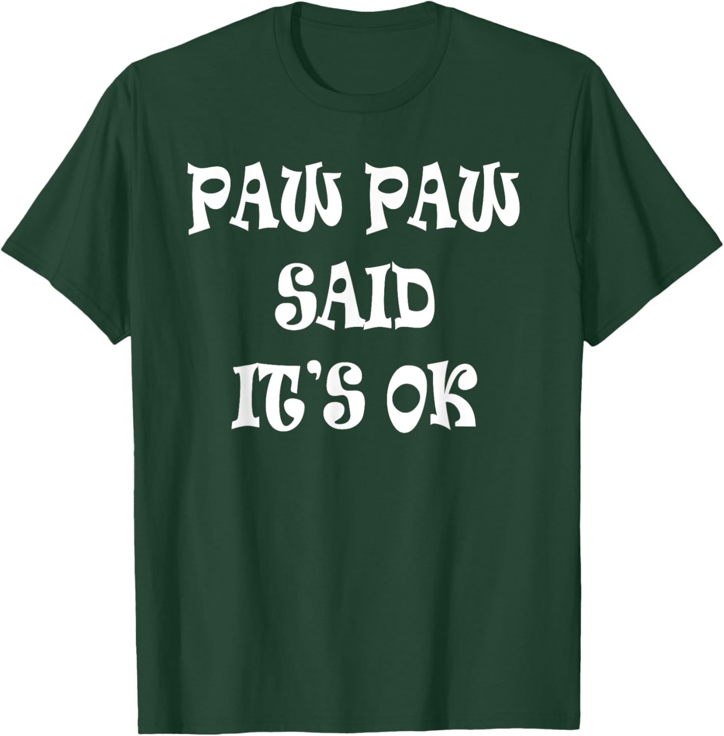 Paw Paw Said It's OK T-Shirt for Kids - Cute and Comfy Apparel - 13