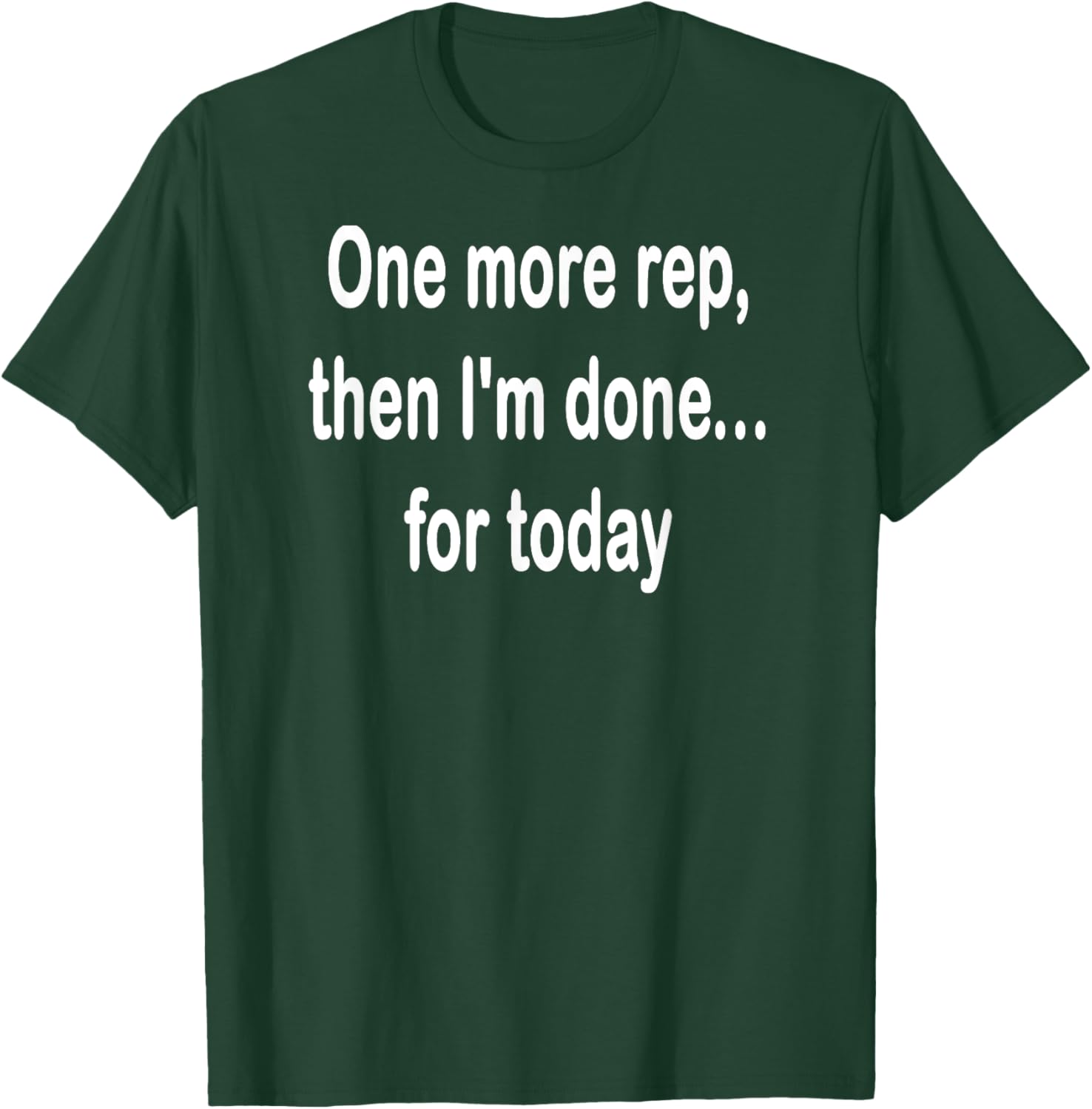 One More Rep Then I'm Done T-Shirt for Fitness Enthusiasts - 4