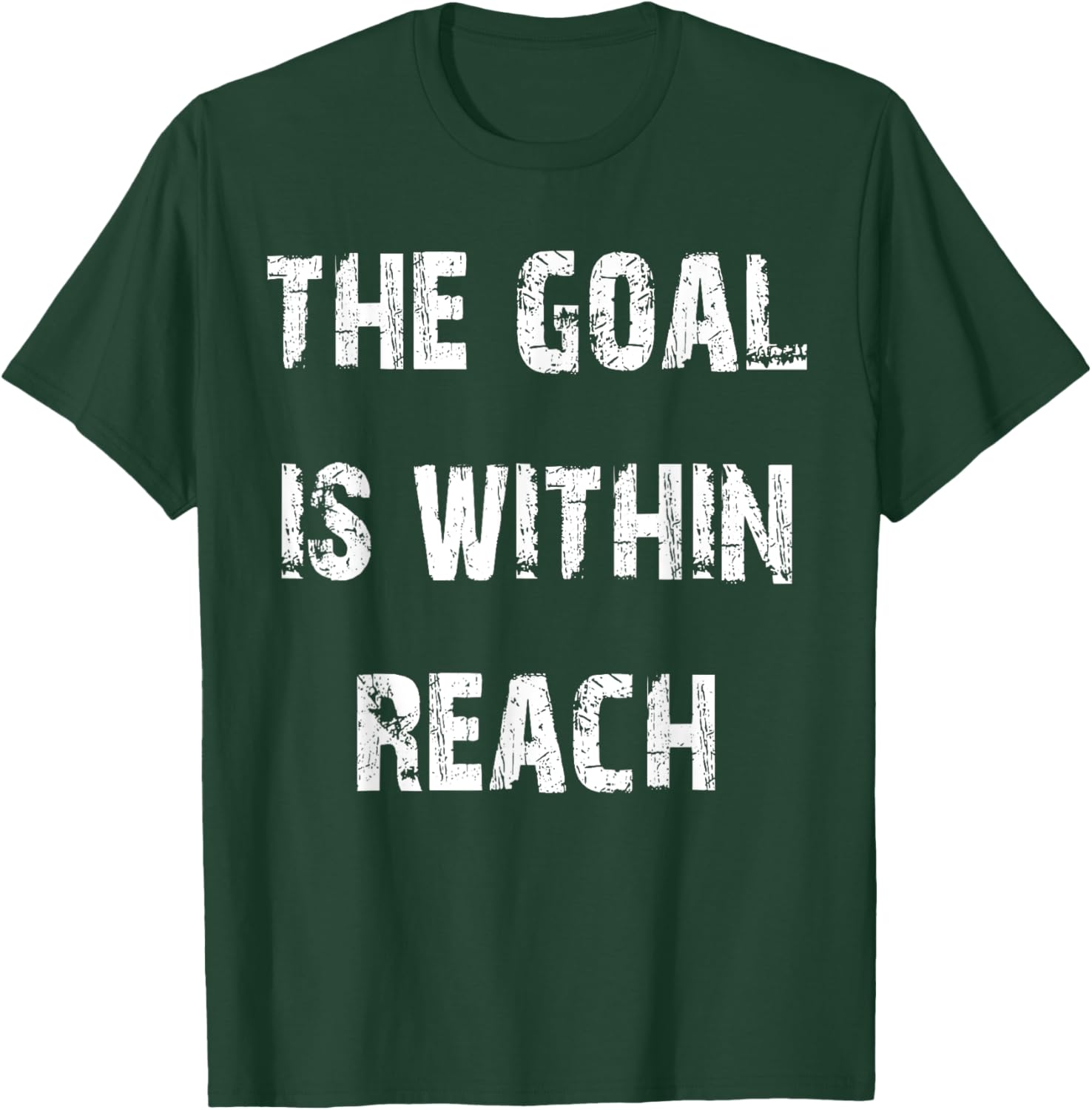 The Goal is Within Reach Motivational T-Shirt for Active Lifestyle - 9