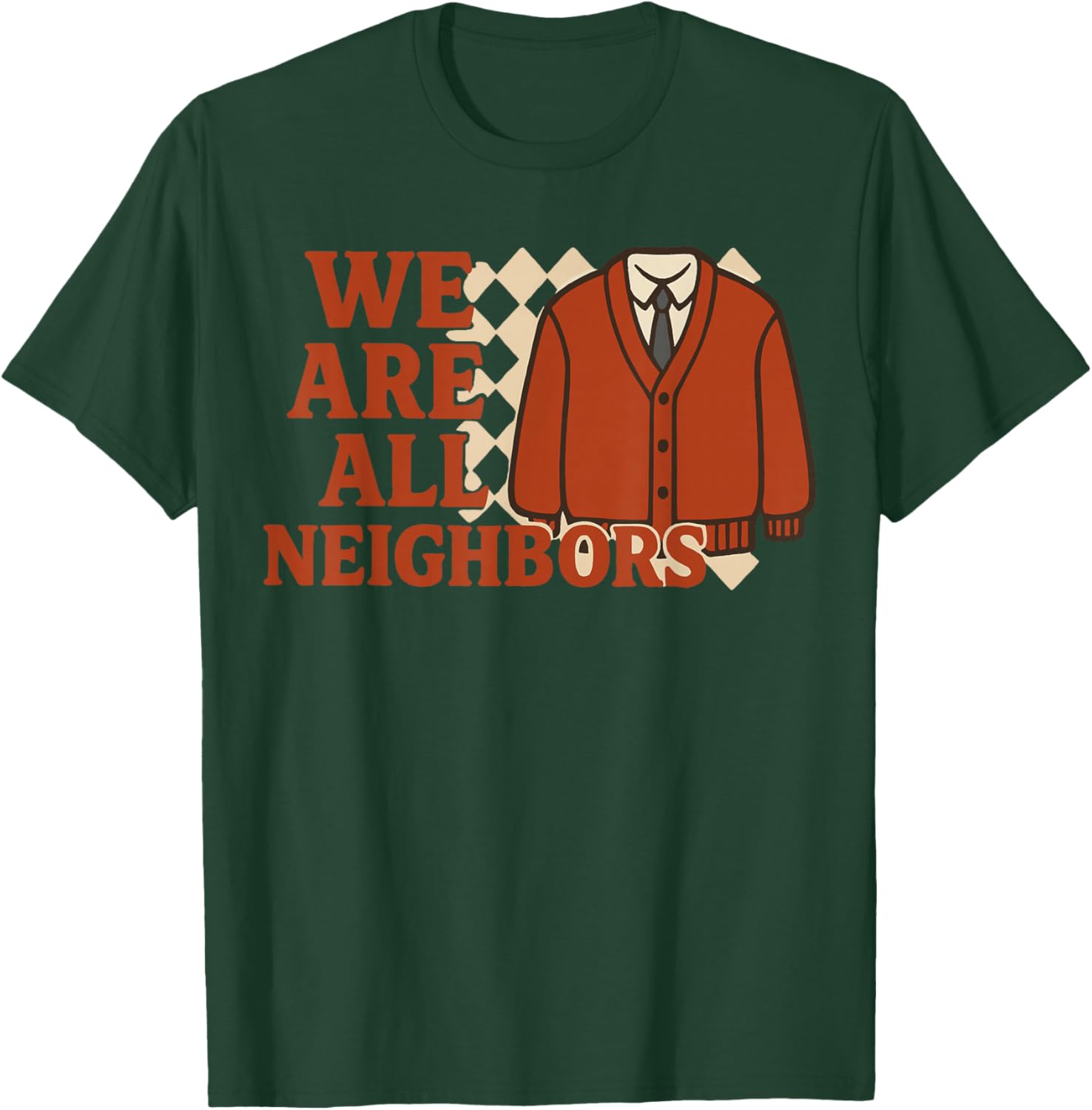 We Are All Neighbors T-Shirt - Soft Cotton Graphic Tee for Everyone - 7