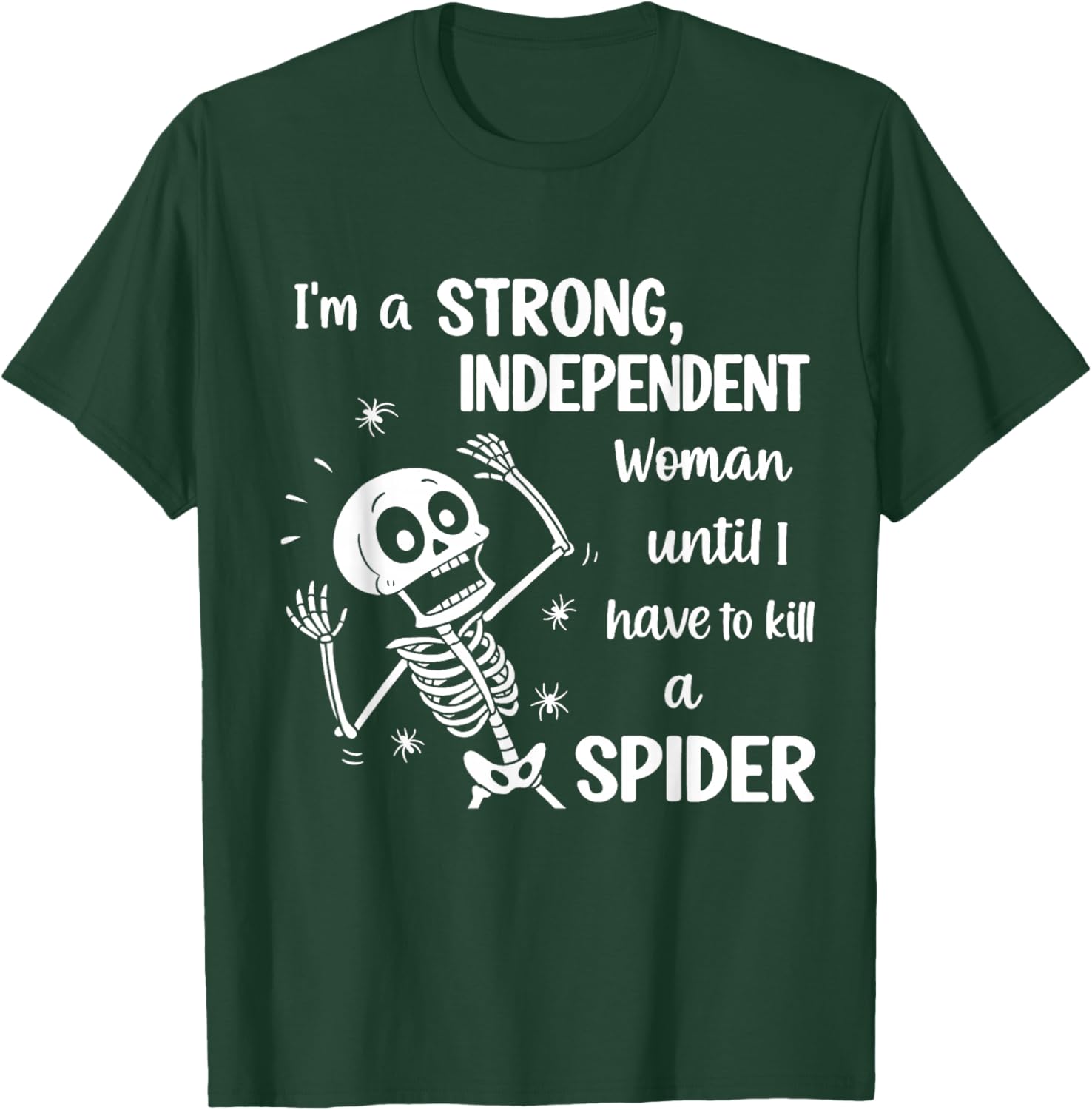 Strong Independent Woman Skeleton T-Shirt Fun and Stylish Graphic Tee - 23