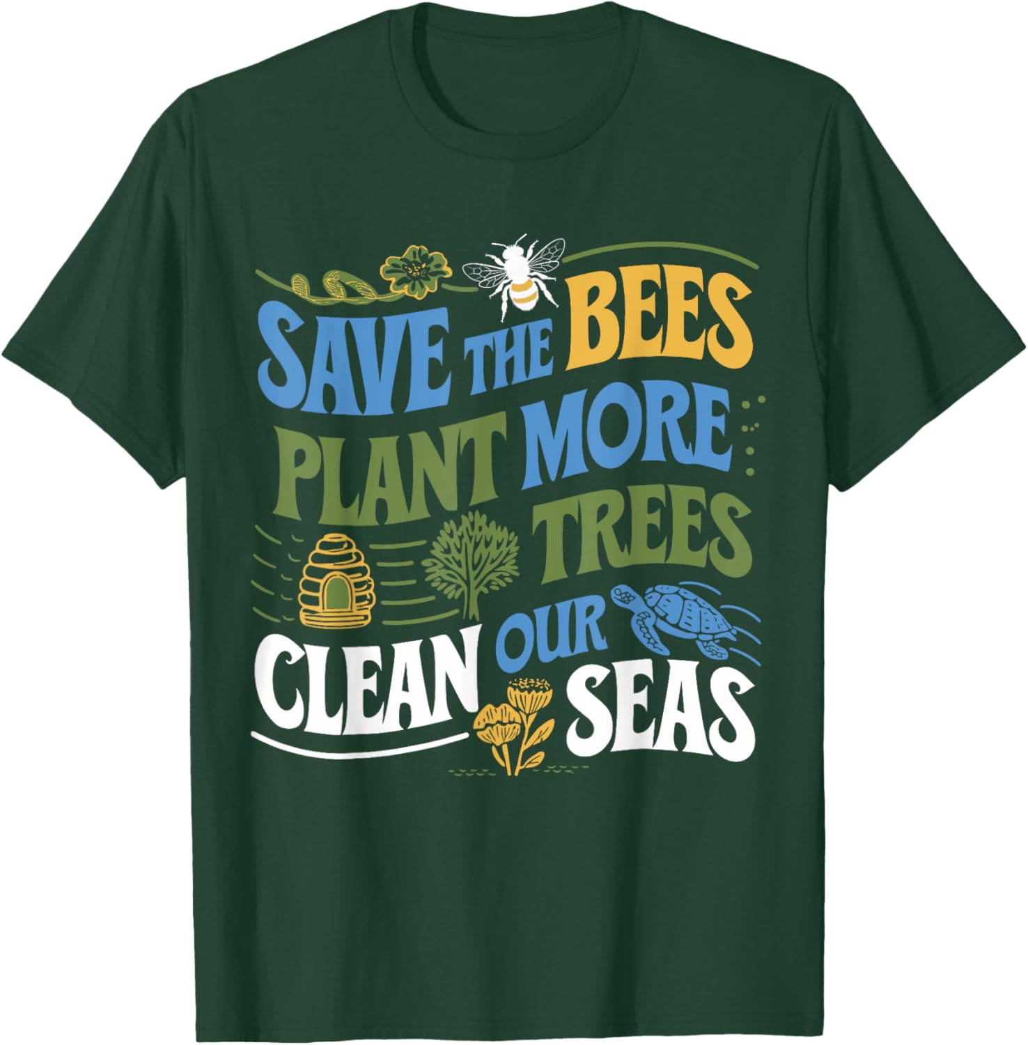 Save The Bees Plant Trees Clean The Seas Earth Day T-Shirt for Nature Lovers - 4