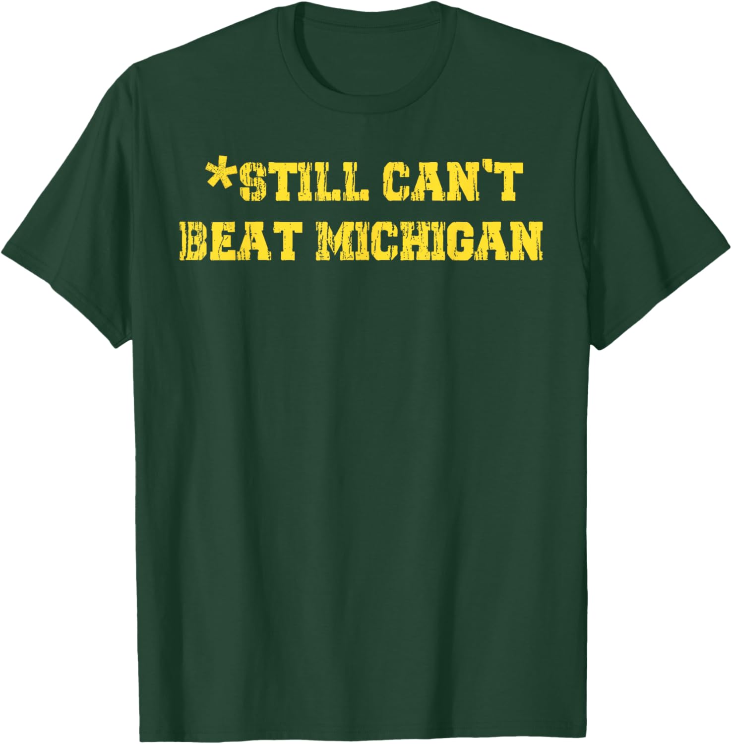 Still Can't Beat Michigan T-Shirt for Fans - Stylish Game Day Apparel - 1