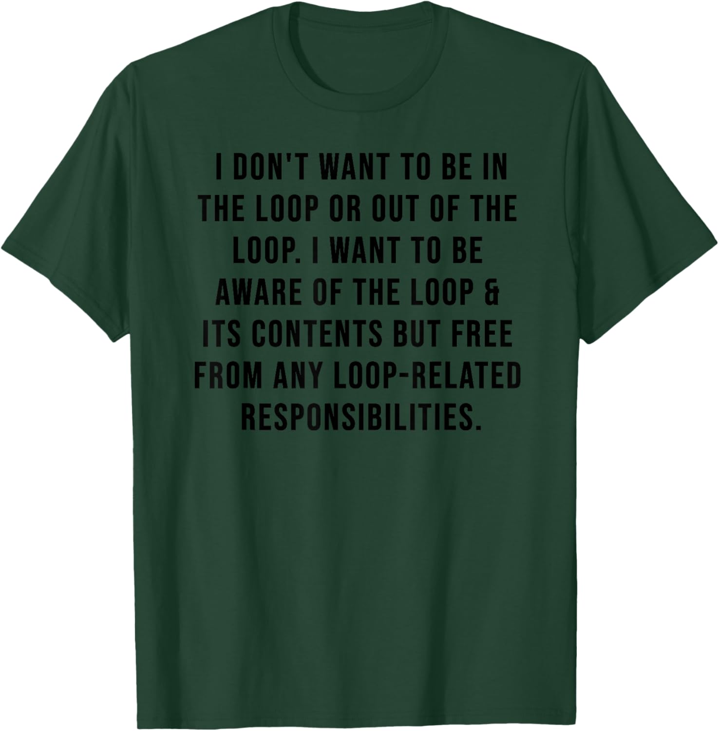 Trendy I Don't Want to Be in The Loop or Out of The Loop T-Shirt - 9