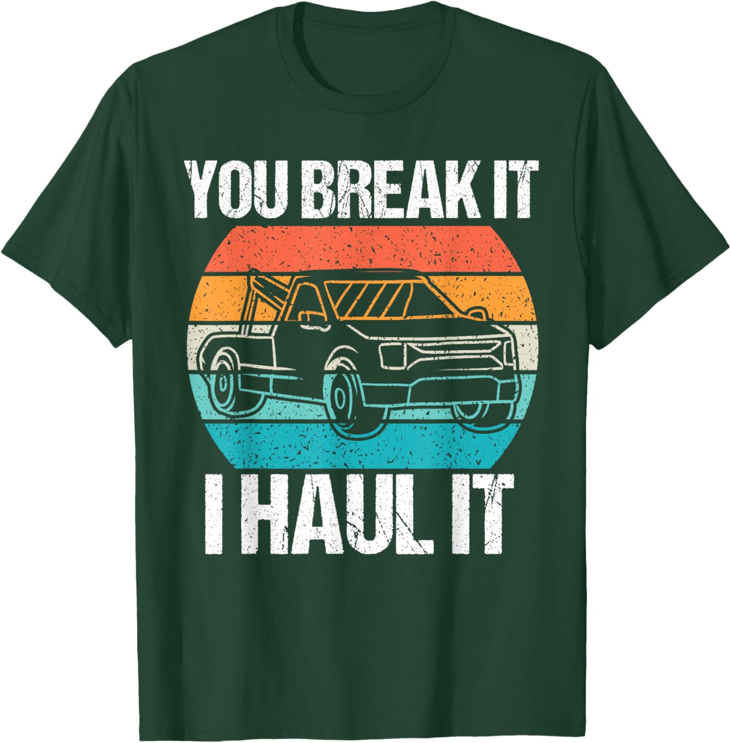 Retro Tow Truck Driver T-Shirt – You Break It I Haul It Fun Design - 4