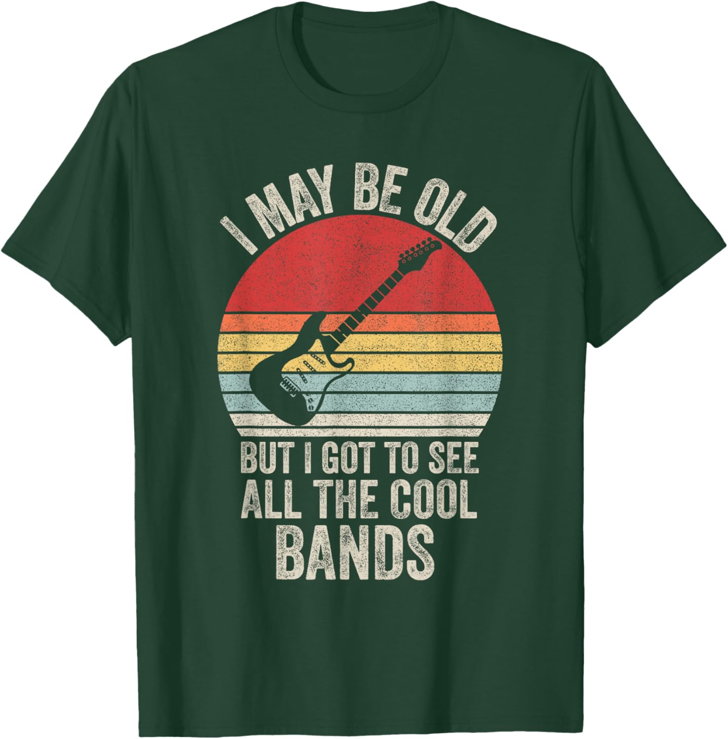 Vintage I May Be Old But I Got To See The Cool Bands T-Shirt - 8
