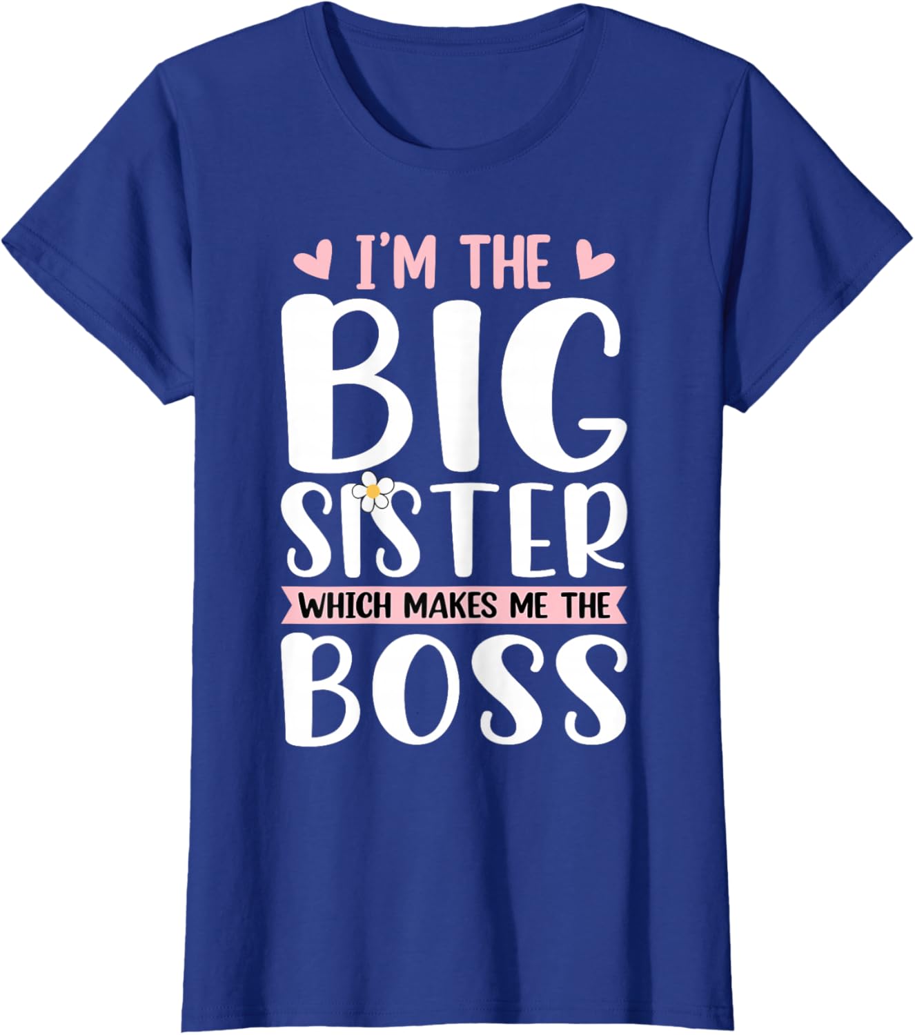 Proud Big Sister T-Shirt I'm The Boss Fun Gift for Siblings - 12