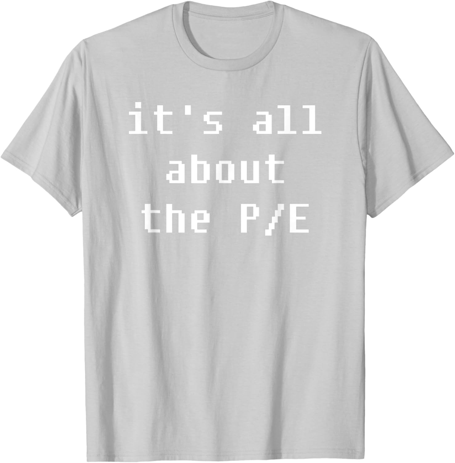 PE Price to Earnings Stock Valuation T-Shirt for Finance Enthusiasts - 6