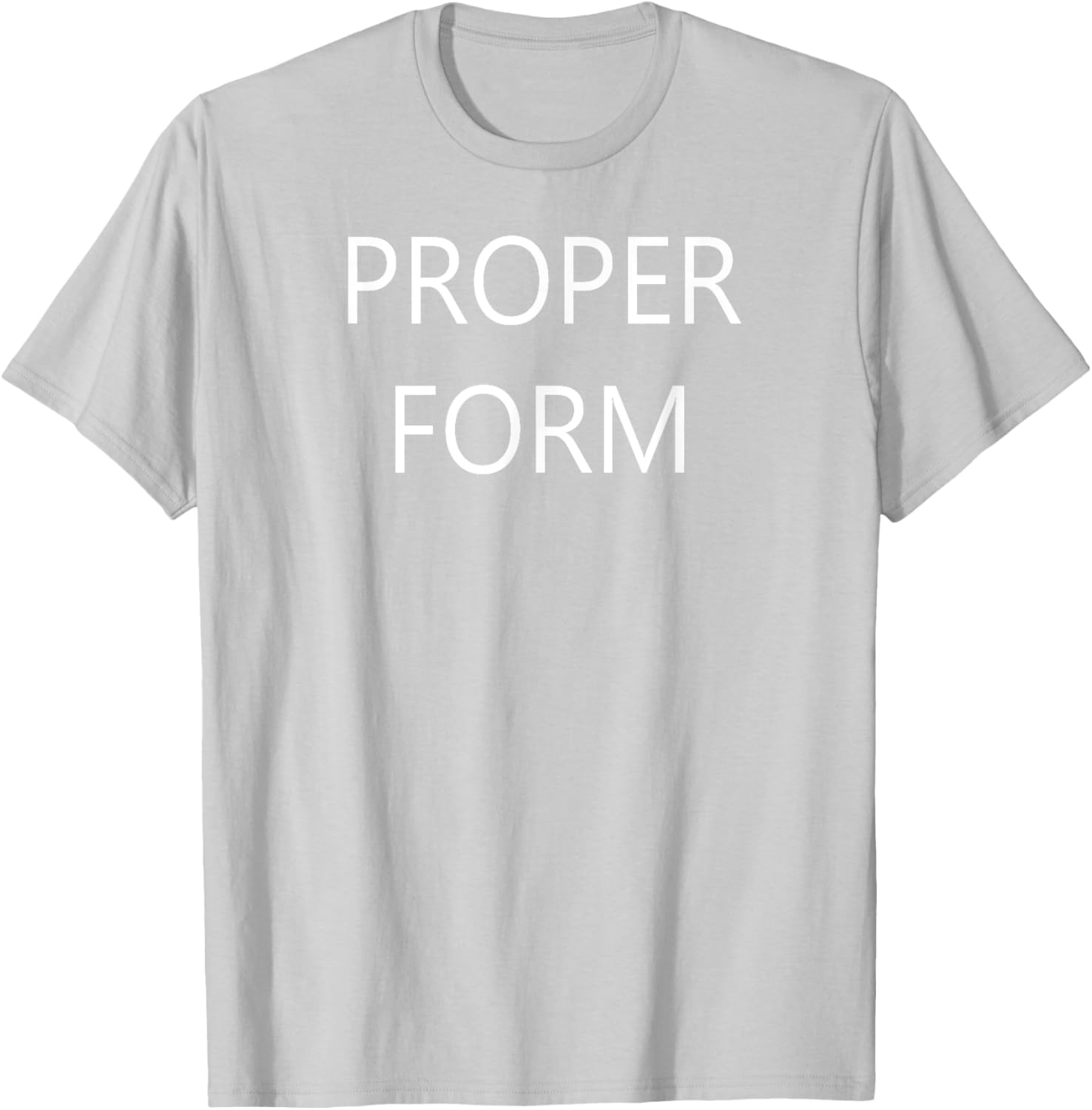 Proper Form T-Shirt for Comfort and Style in Clothing and Footwear - 20