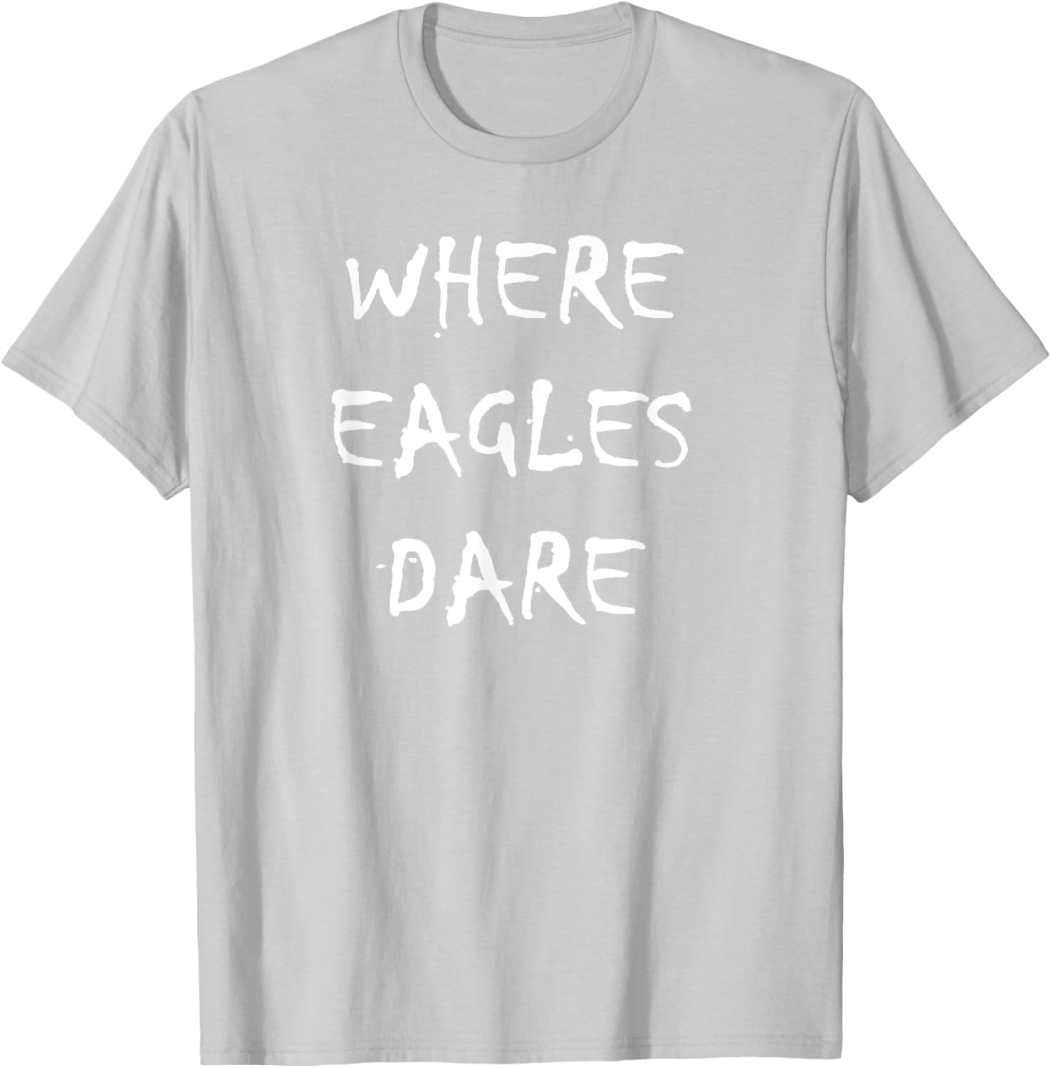Where Eagles Dare T-Shirt - Stylish Graphic Tee for Casual Wear - 18
