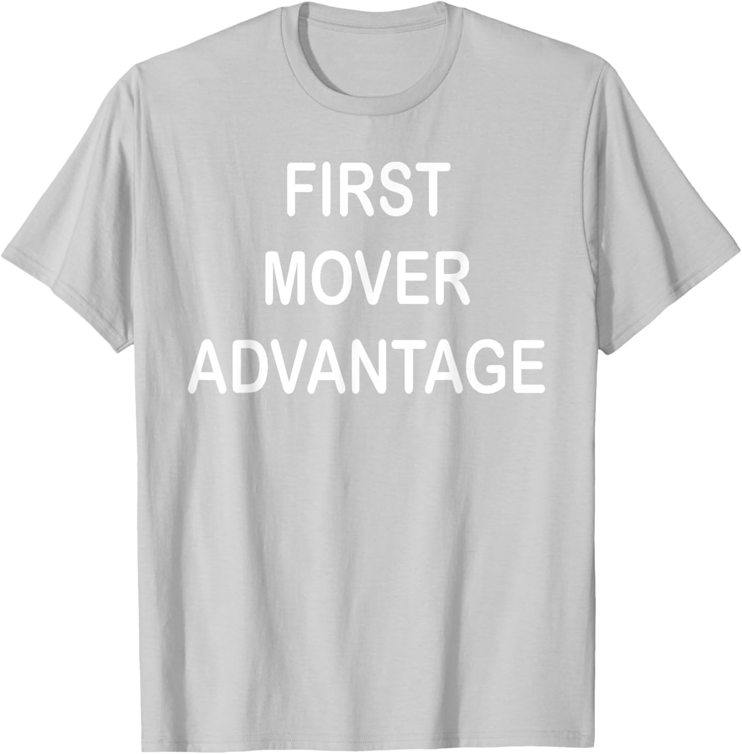 Trendy First Mover Advantage T-Shirt for Style Lovers and Trendsetters - 5