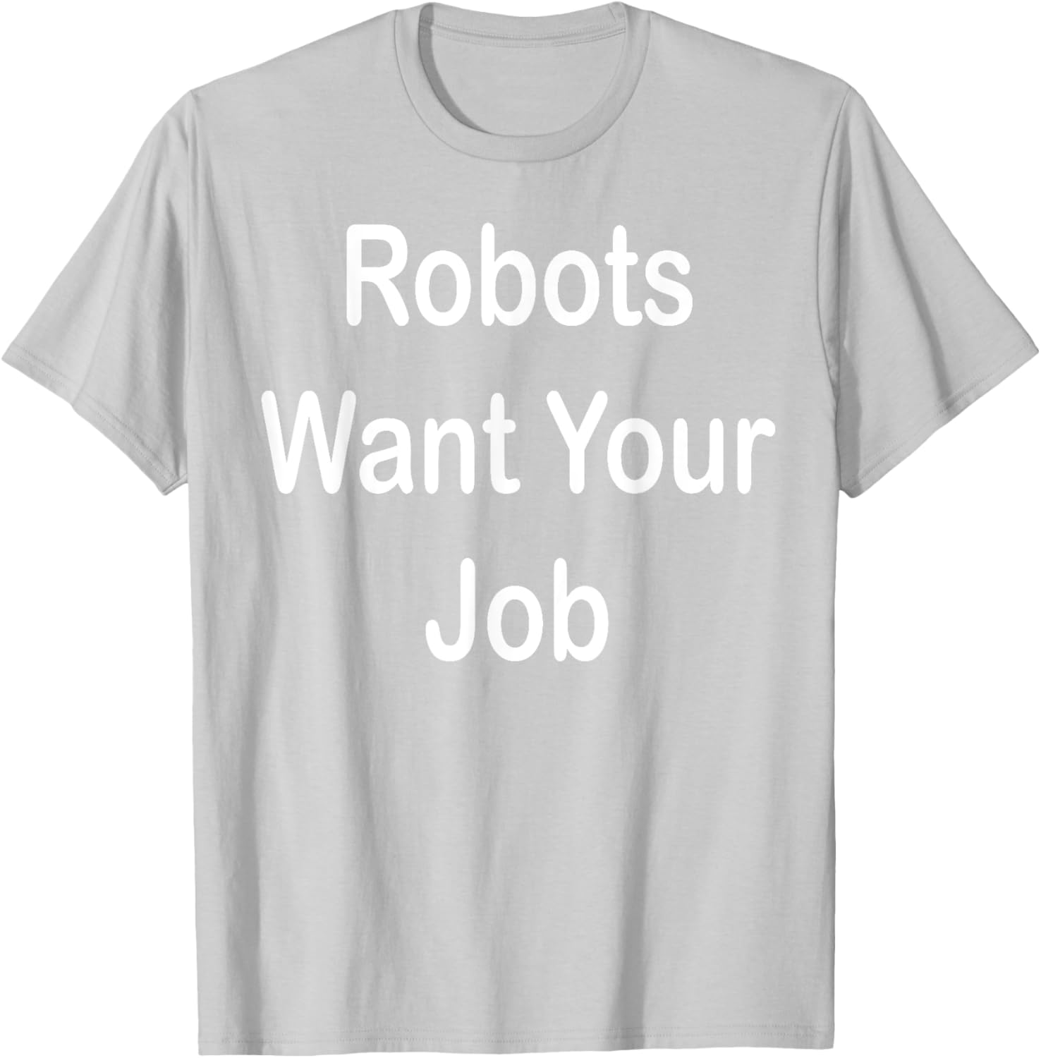 Robots Want Your Job Funny Graphic T-Shirt for Tech Lovers - 4