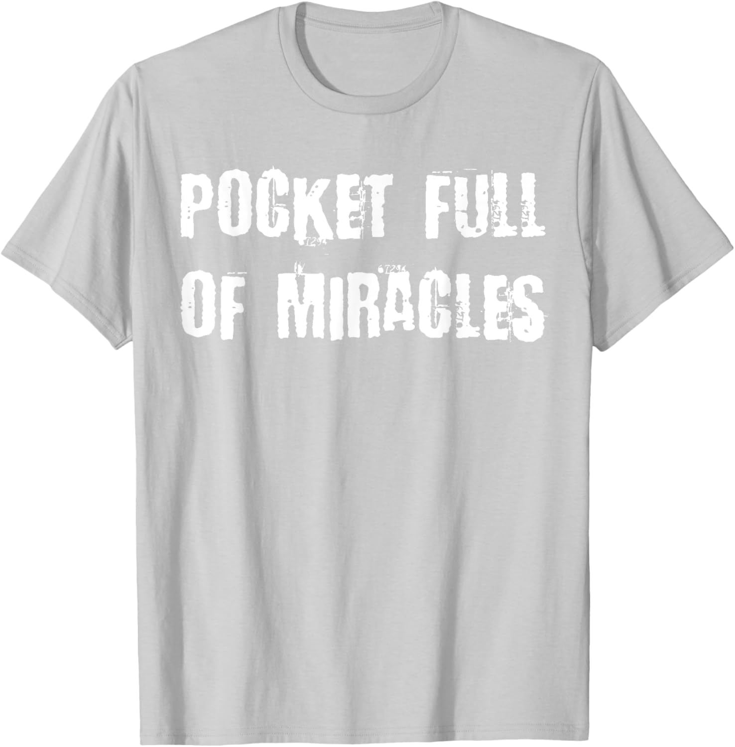 Pocket Full of Miracles T-Shirt for a Fun and Stylish Look - 3