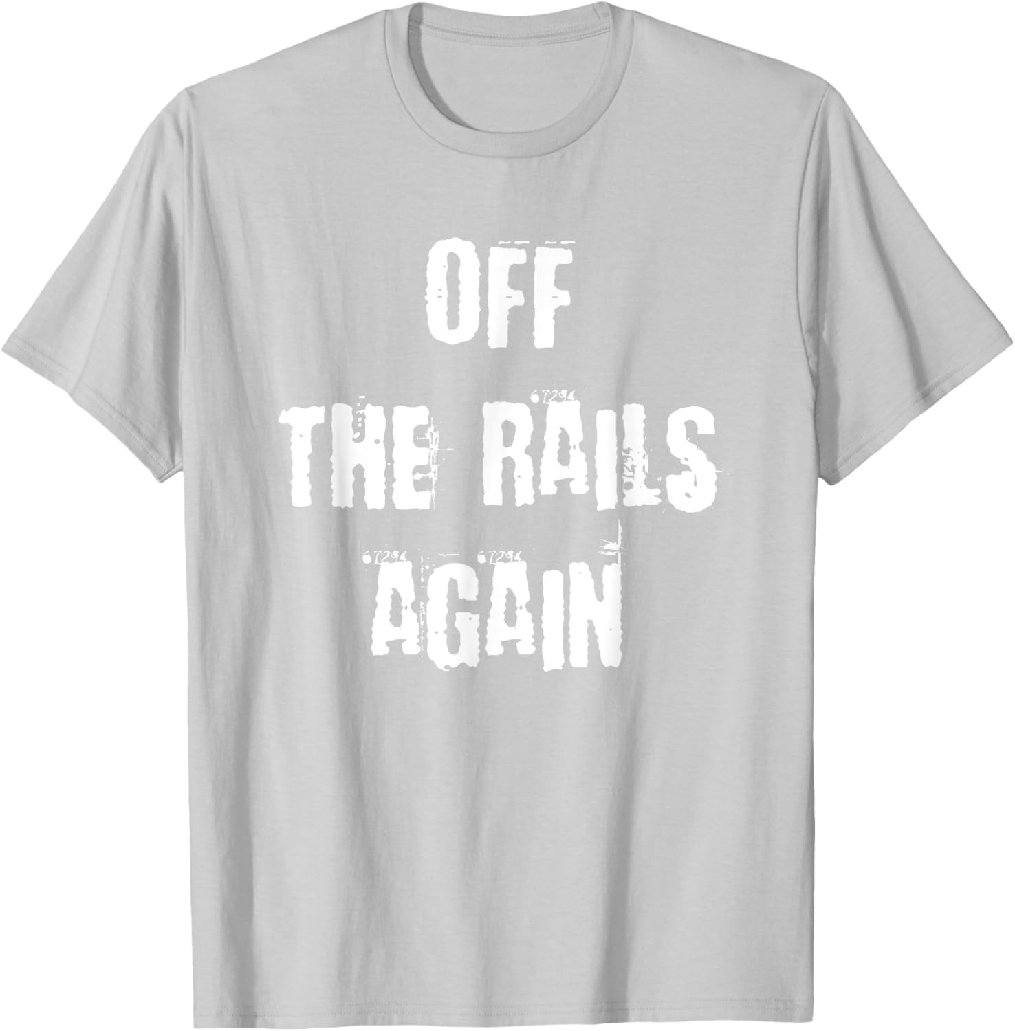 Off The Rails Again T-Shirt for Trendy Casual Style and Comfort - 24