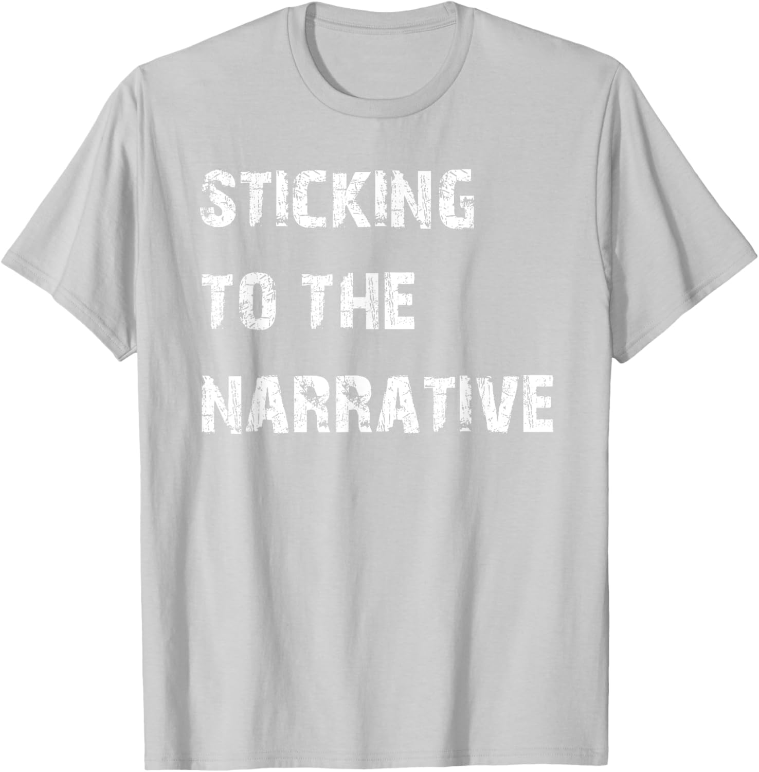 Sticking to the Narrative T-Shirt for Unique Style and Comfort - 16