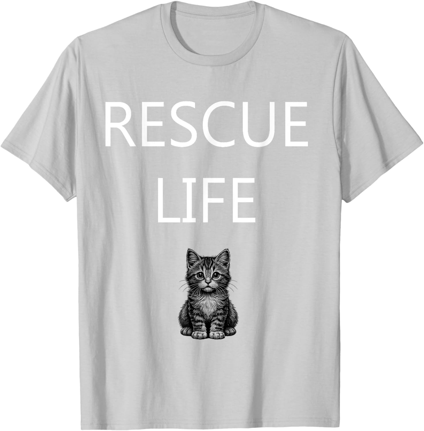 Rescue Life Kitten Animal Welfare T-Shirt for Cat Lovers and Advocates - 28