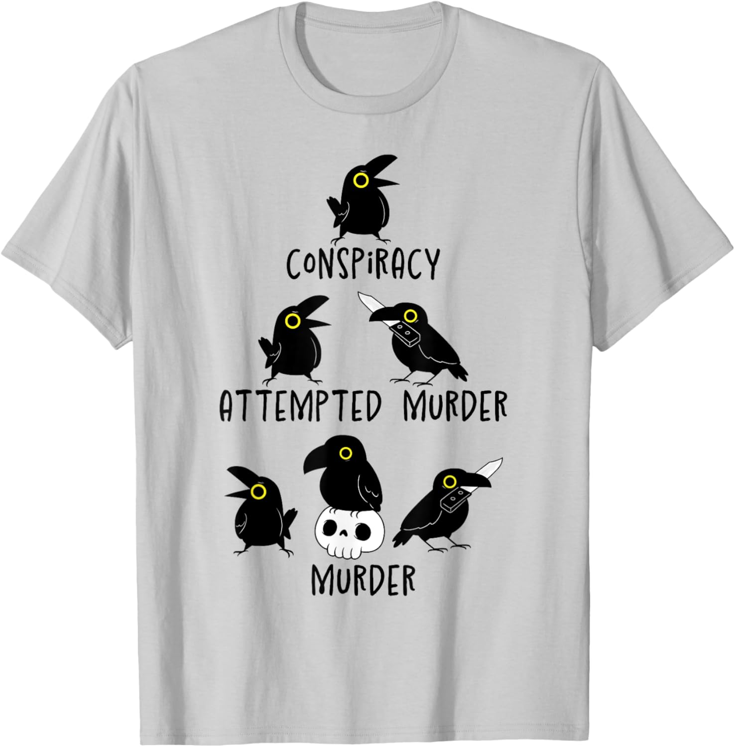 Sarcastic Nature Crows Attempted Murder Camping T-Shirt for Fun Lovers - 9