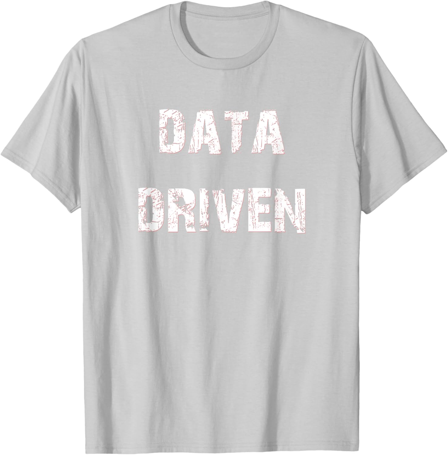 Trendy Data Driven T-Shirt for Tech Enthusiasts - Stylish and Comfortable - 16